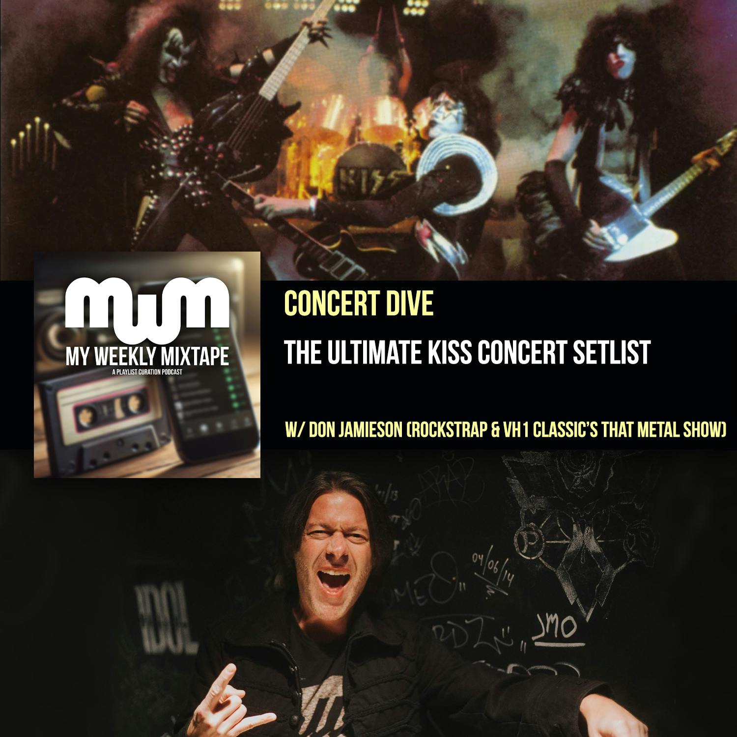 The Ultimate KISS Dream Concert Setlist with Don Jamieson of That Metal Show