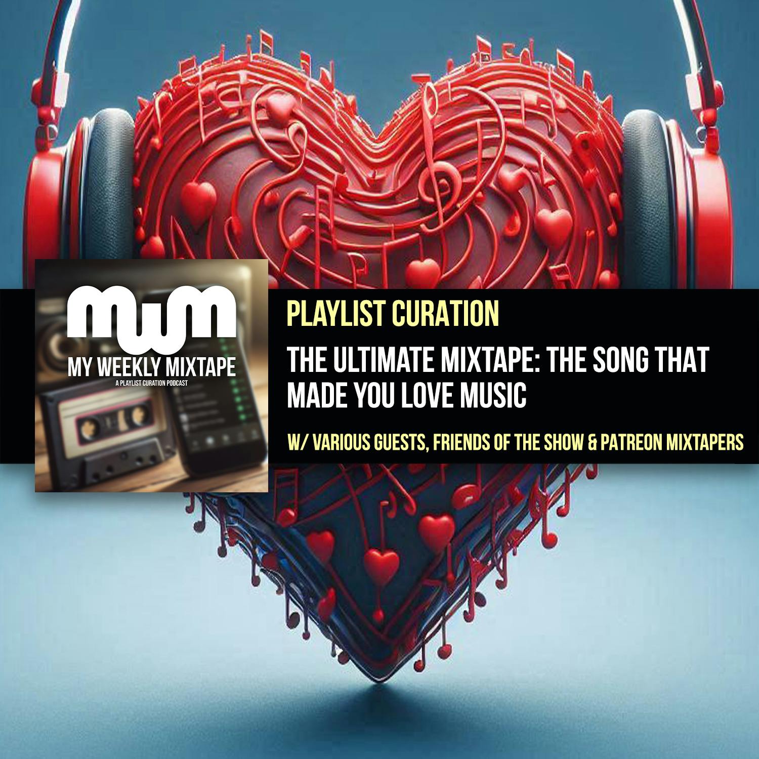 The Ultimate Mixtape: The Songs That Made You Love Music