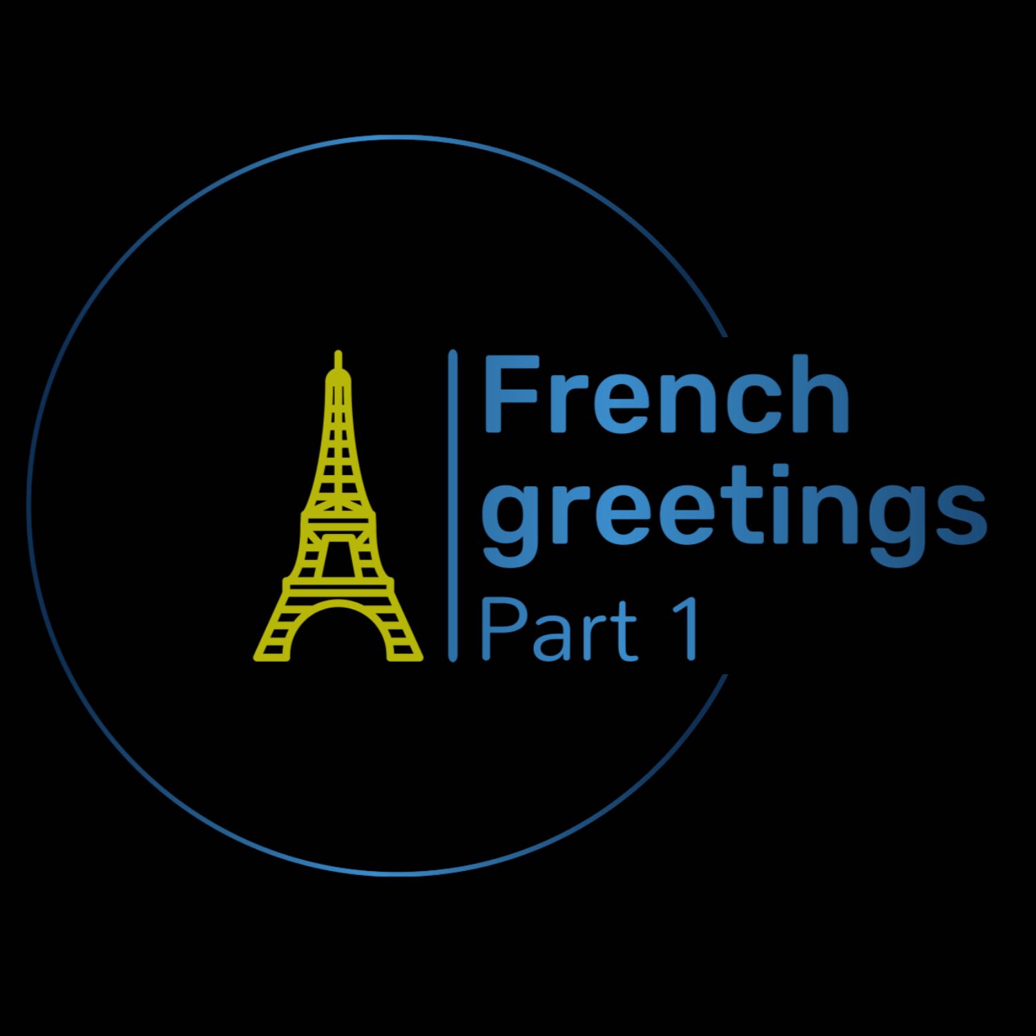 Learn Basic French Greetings Part-1 episode artwork