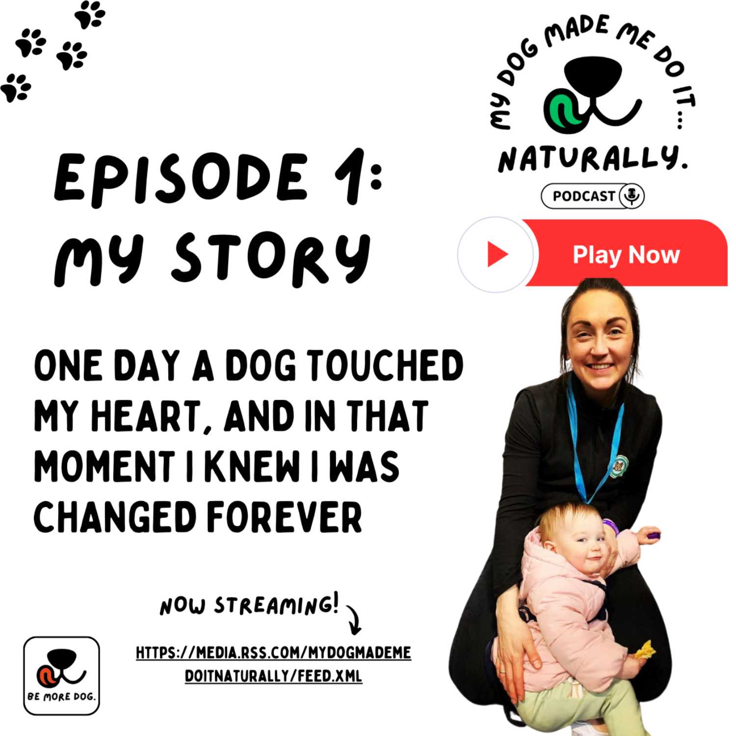 My Dog Made Me Do It...Naturally!