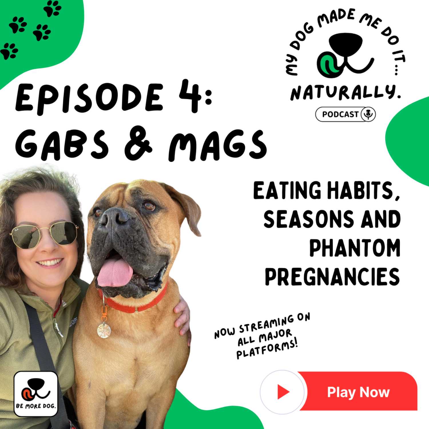 My Dog Made Me Do It...Naturally!