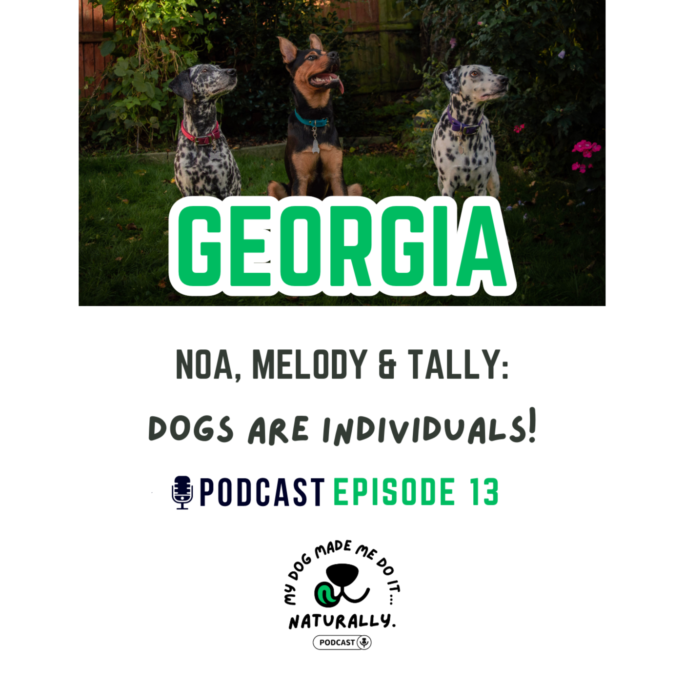 My Dog Made Me Do It...Naturally!