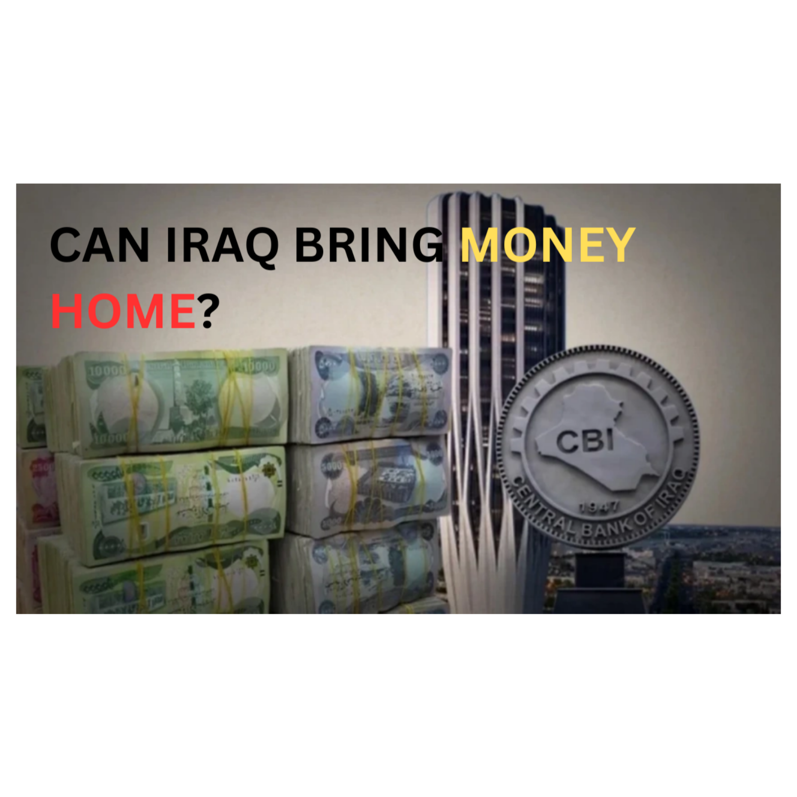 CAN IRAQ BRING ITS MONEY BACK HOME? episode artwork