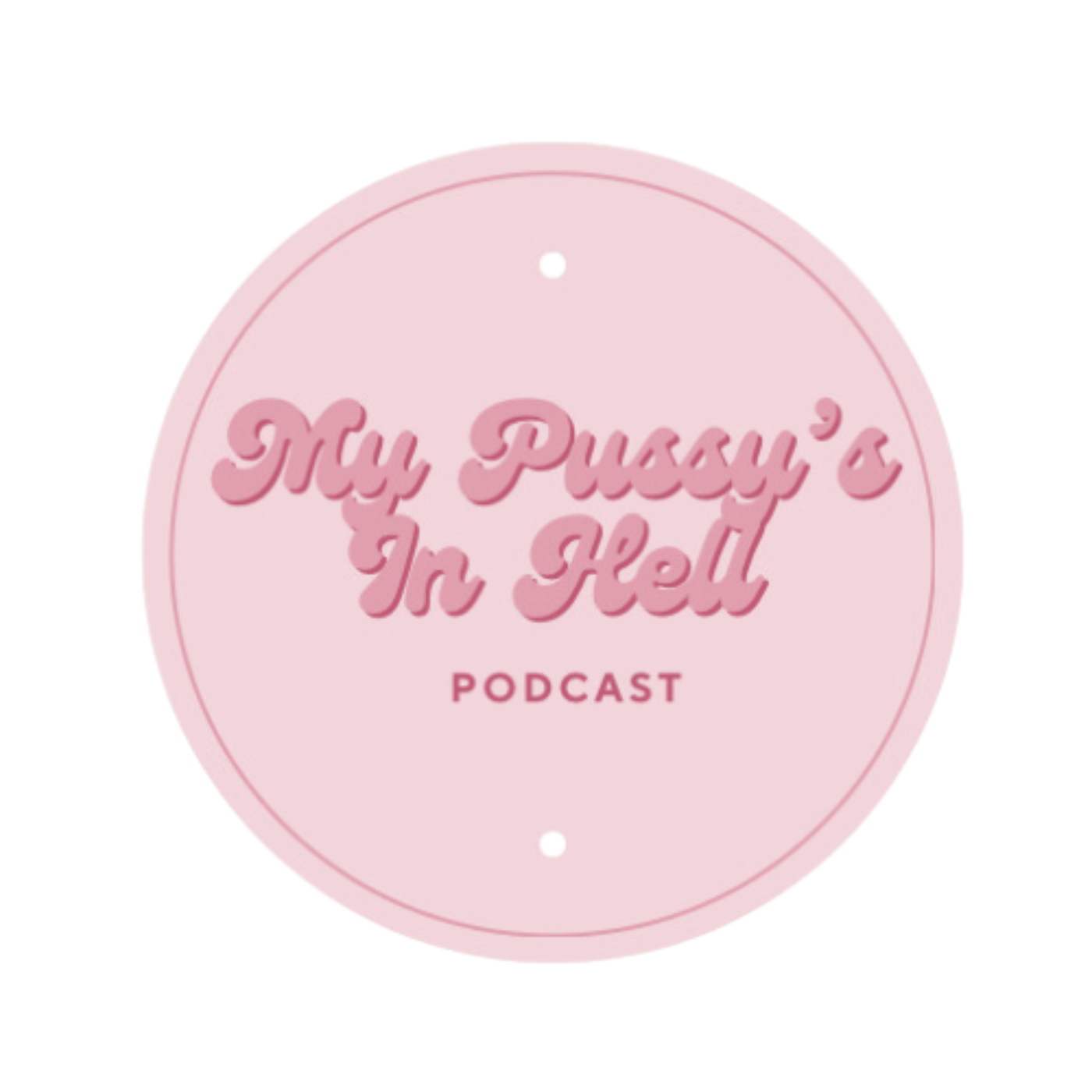 My Pussy's In Hell