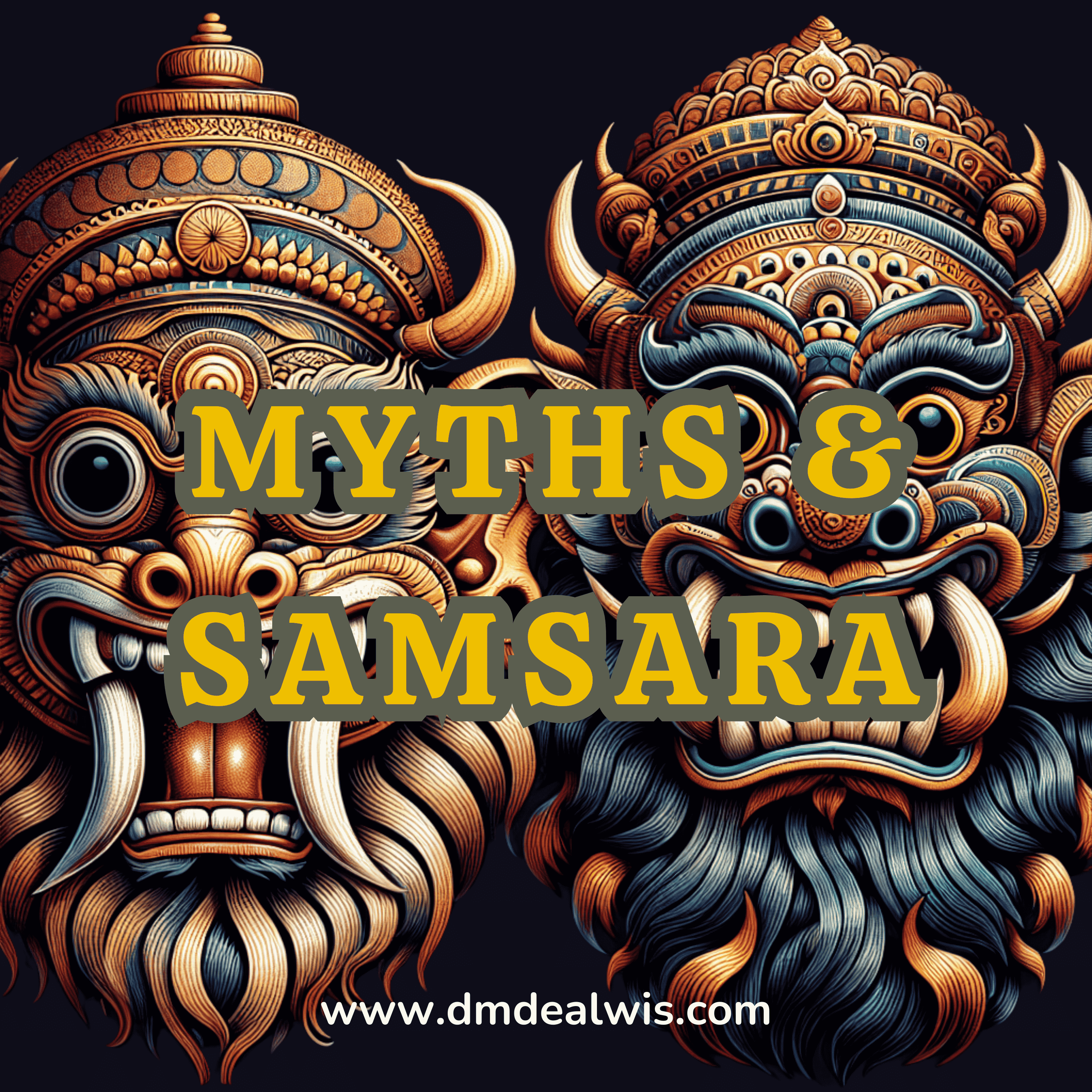 Myths & Samsara
