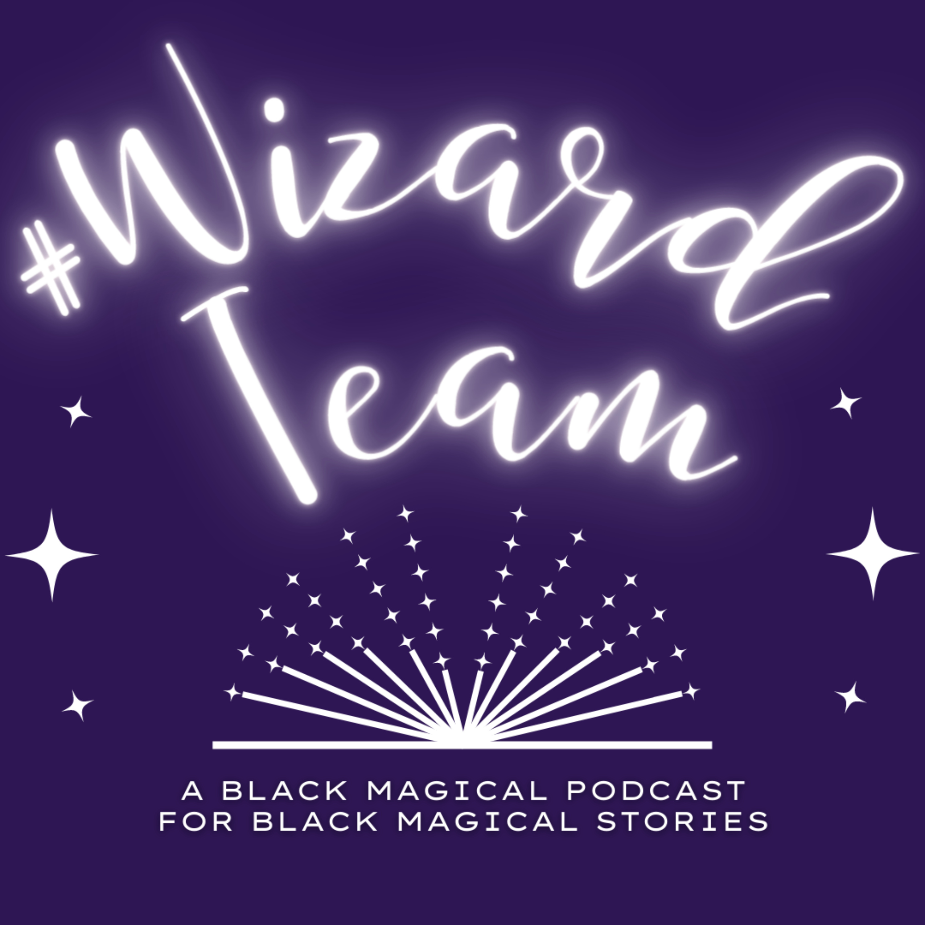 #WizardTeam: A Black Fantasy Podcast podcast artwork