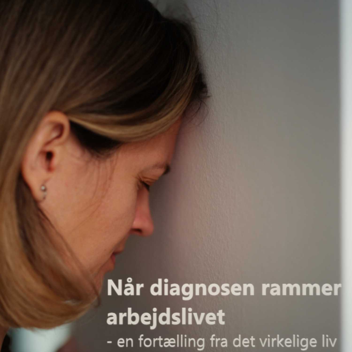 Når diagnosen rammer arbejdslivet af Martin Lauridsen