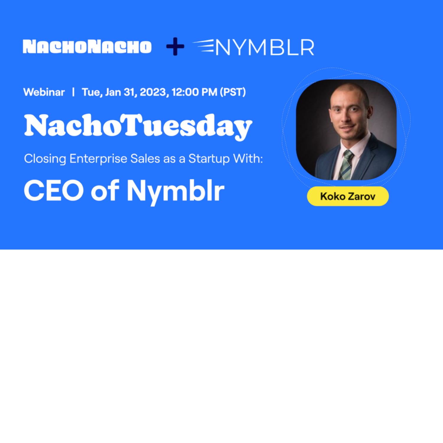 NachoTuesday thought leadership interview series with real SaaS Founders, VCs, and Leaders