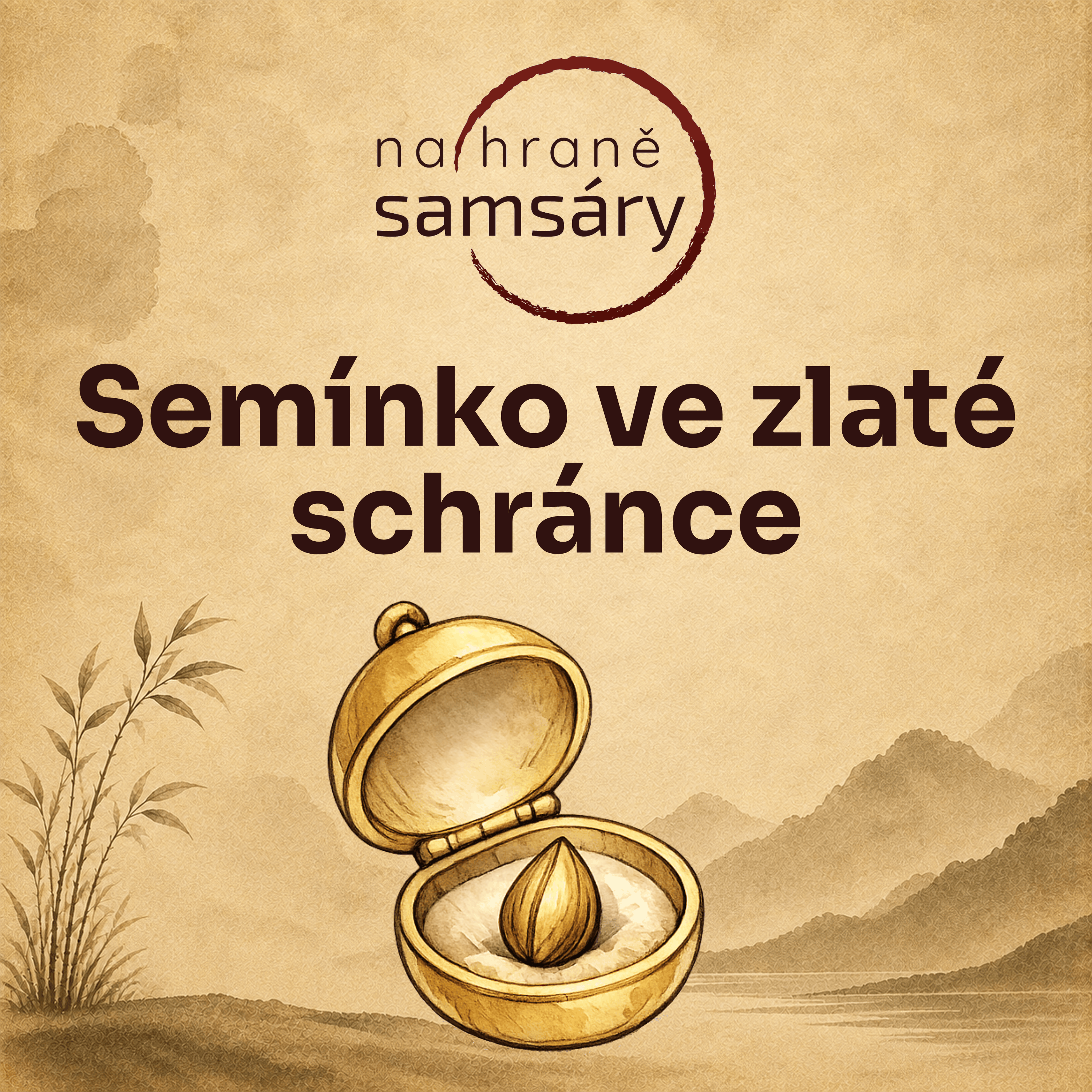 18. Semínko ve zlaté schránce