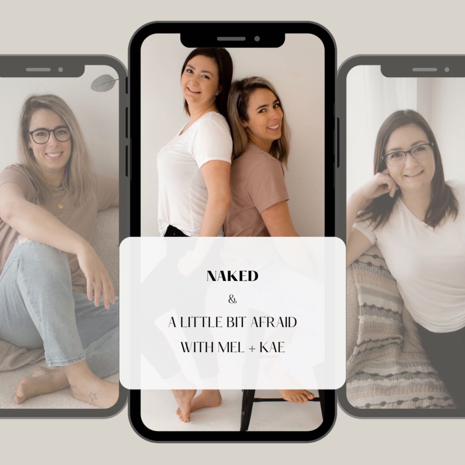 Naked & A Little Bit Afraid With Mel + Kae