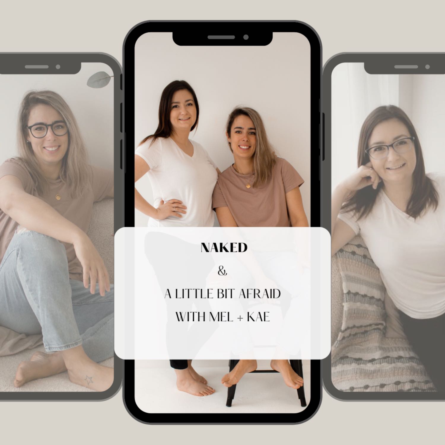 Naked & A Little Bit Afraid With Mel + Kae
