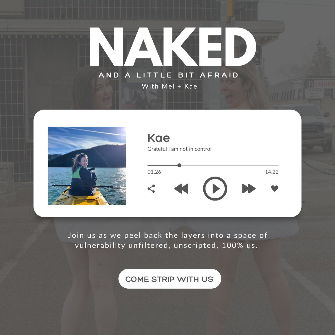 Naked & A Little Bit Afraid With Mel + Kae