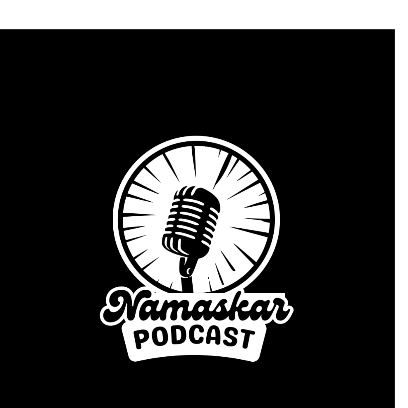 Namaskar podcast  Episode 1 