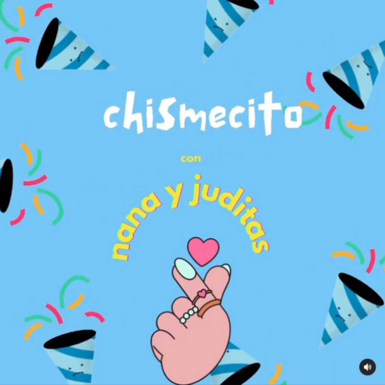 CHISMECITO CON NANA Y JUDITAS