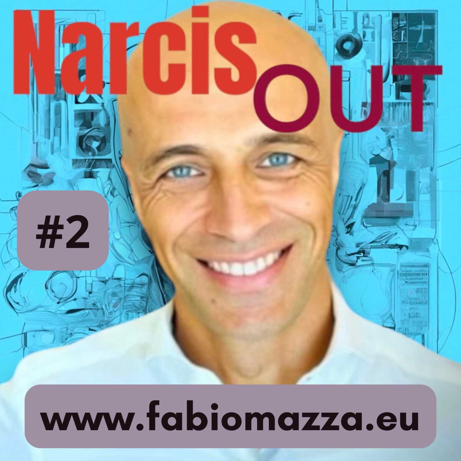 NarcisOUT - Tutto sul Narcisismo -  Il Podcast di Fabio Mazza