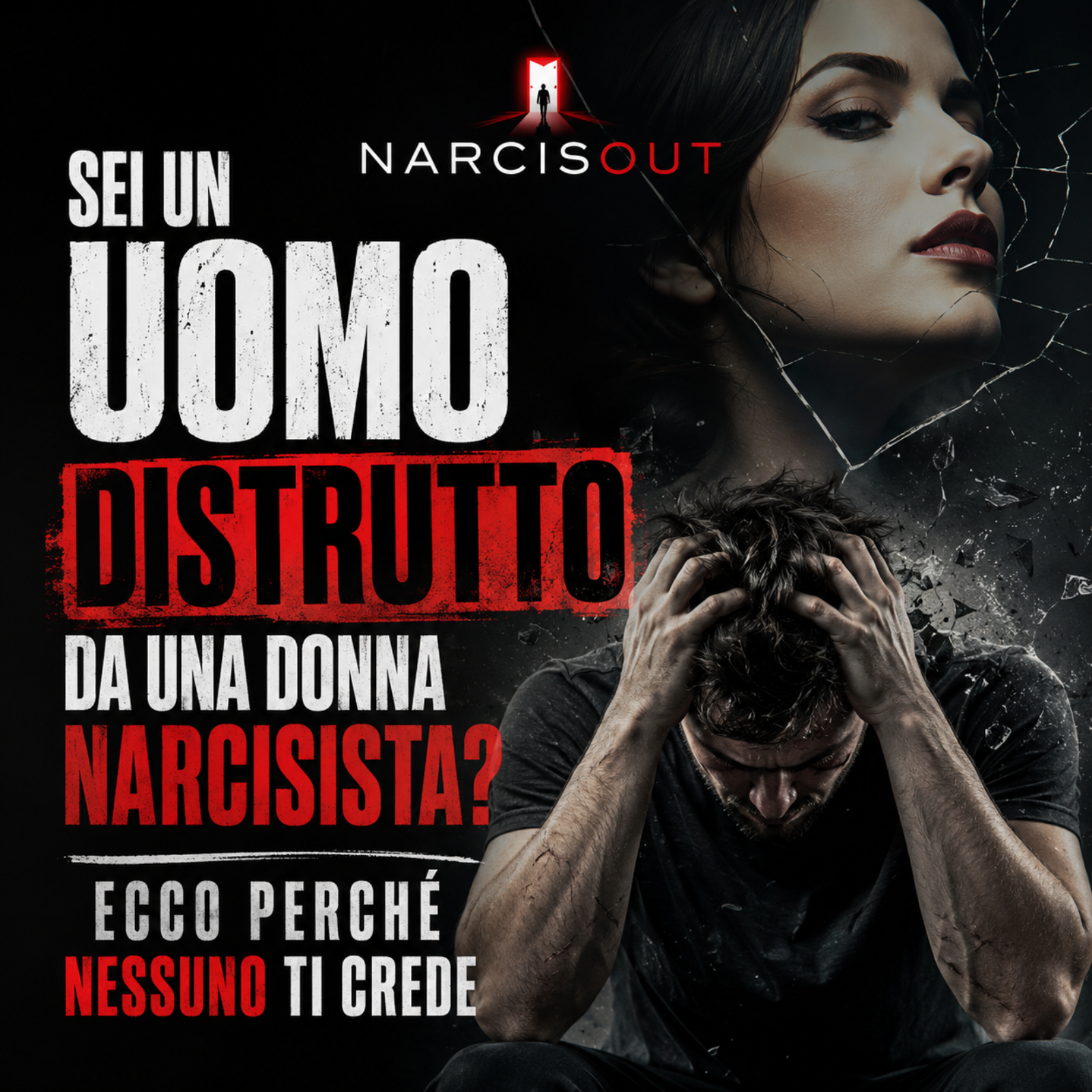 Sei un Uomo Distrutto da una Donna Narcisista? Ecco Perché Nessuno ti Crede episode artwork