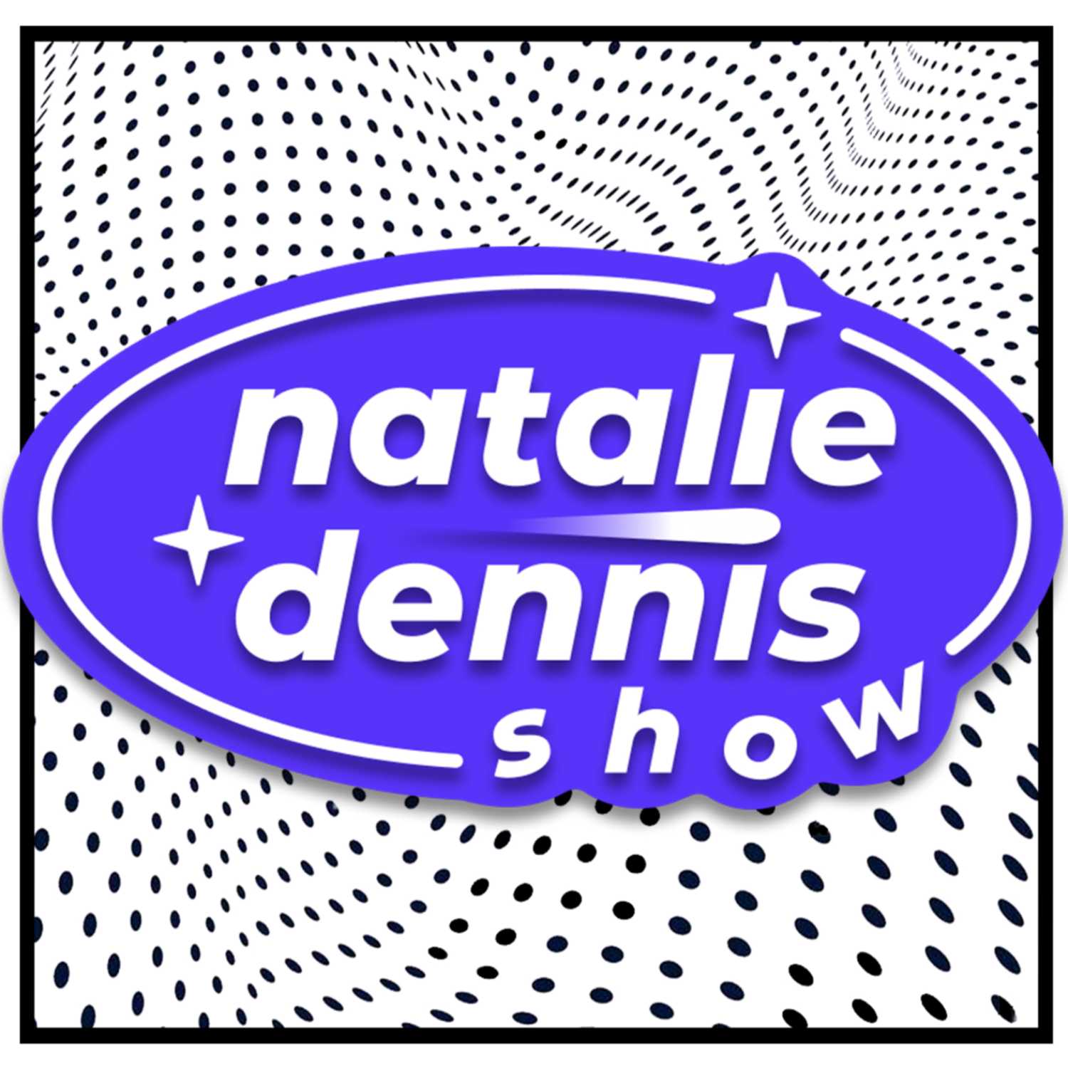 Natalie & Dennis Show