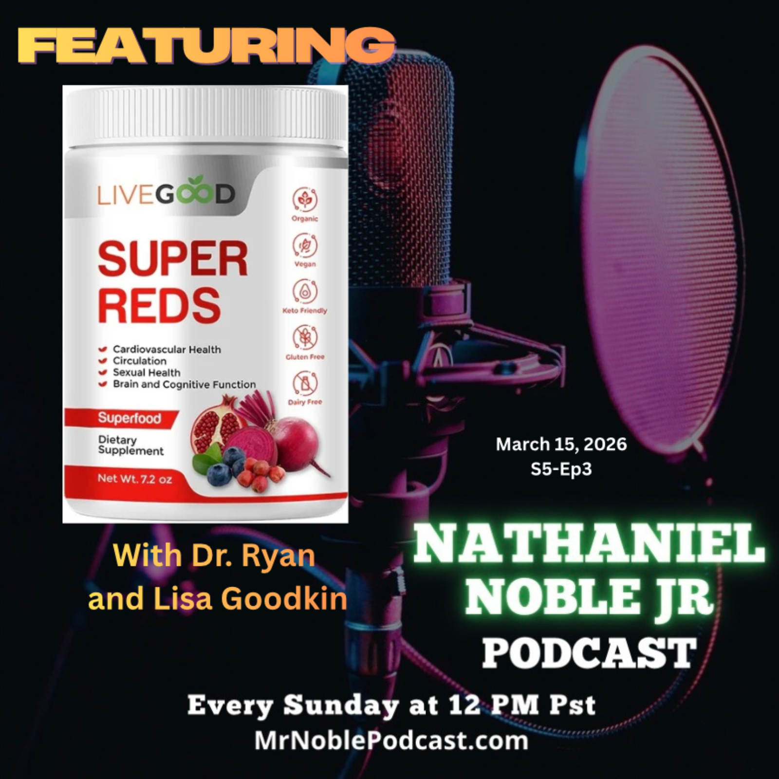 LiveGood Super Reds for a Healthy Hearth With Dr. Ryan and Lisa Goodkin