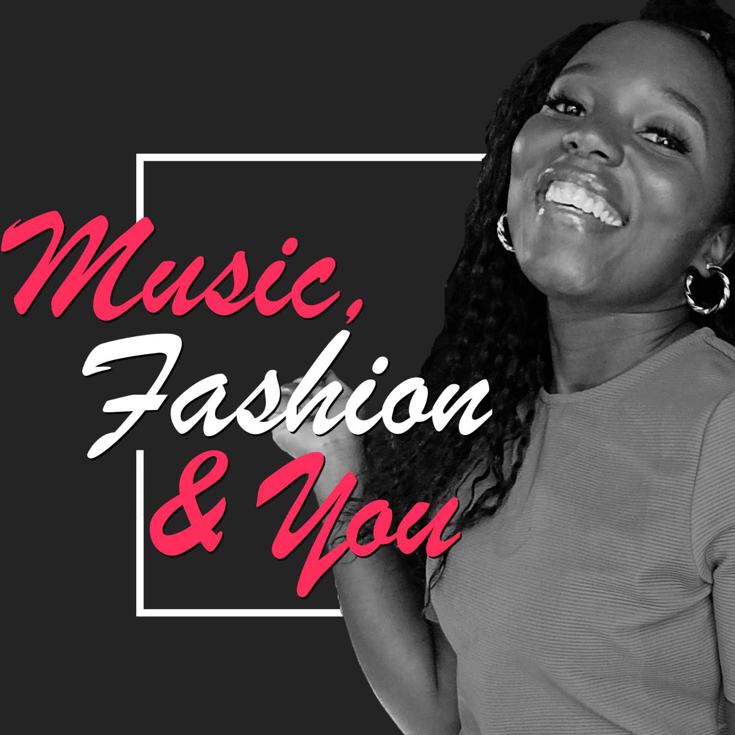Music, Fashion and You