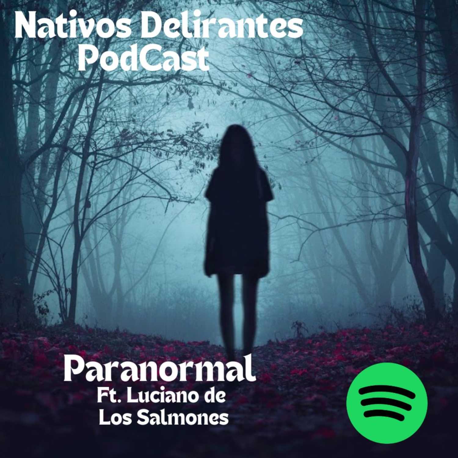 Capitulo 5 - Paranormal Ft. Luciano de Los Salmones episode artwork