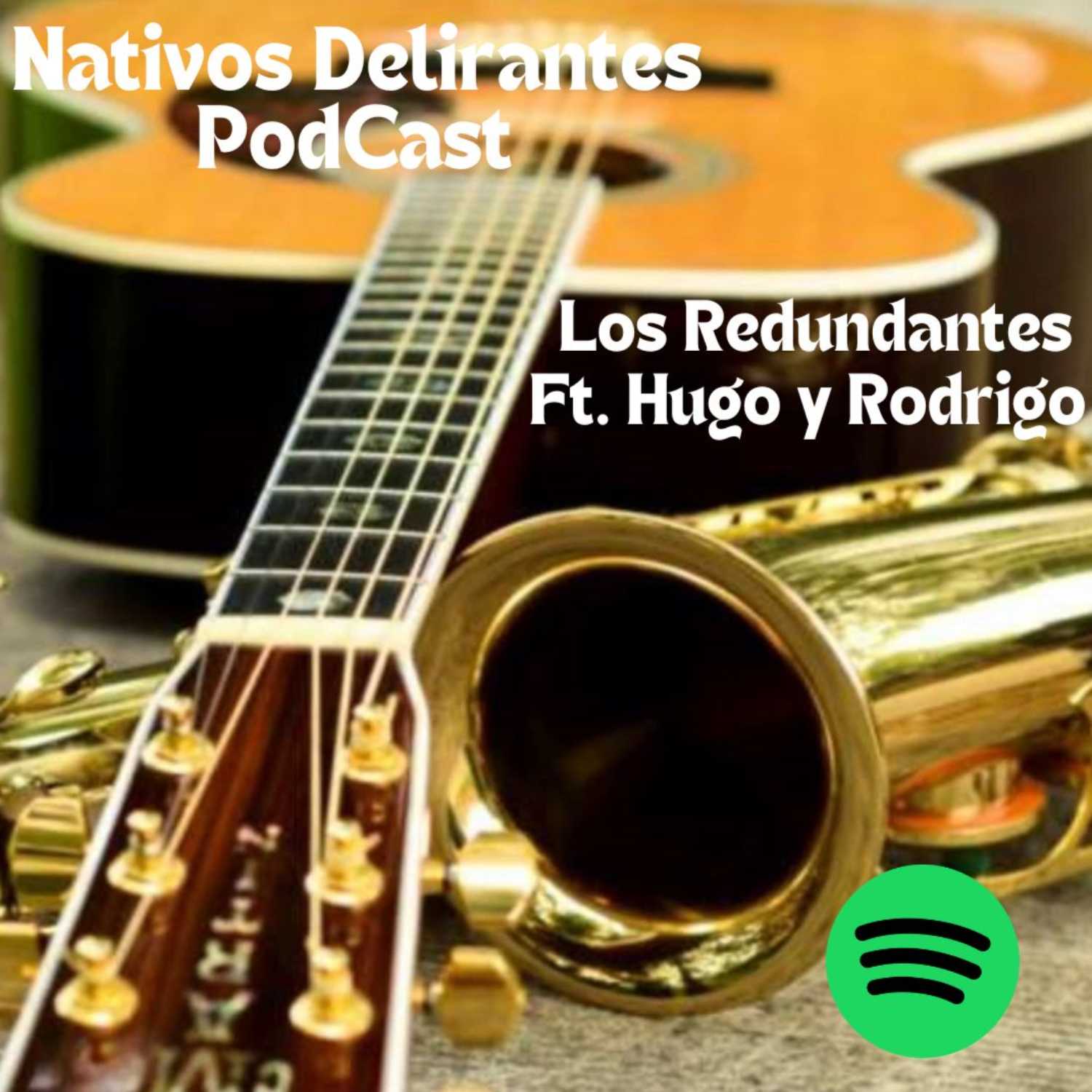 Capitulo 7 - Los Redundantes Ft. Hugo y Rodrigo episode artwork