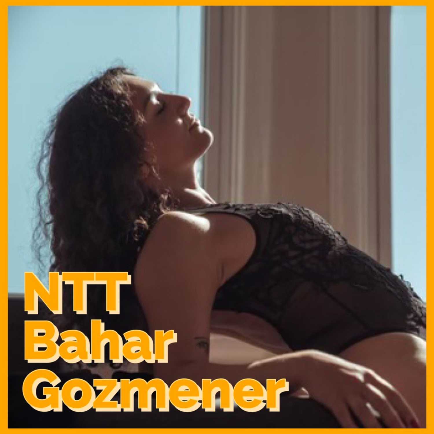 NTT Bahar Gozmener episode artwork