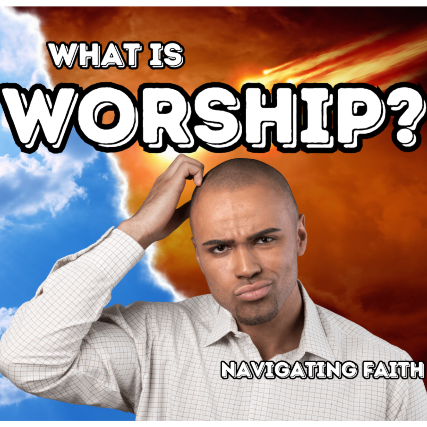 Worship, it may be more than you think.  episode artwork