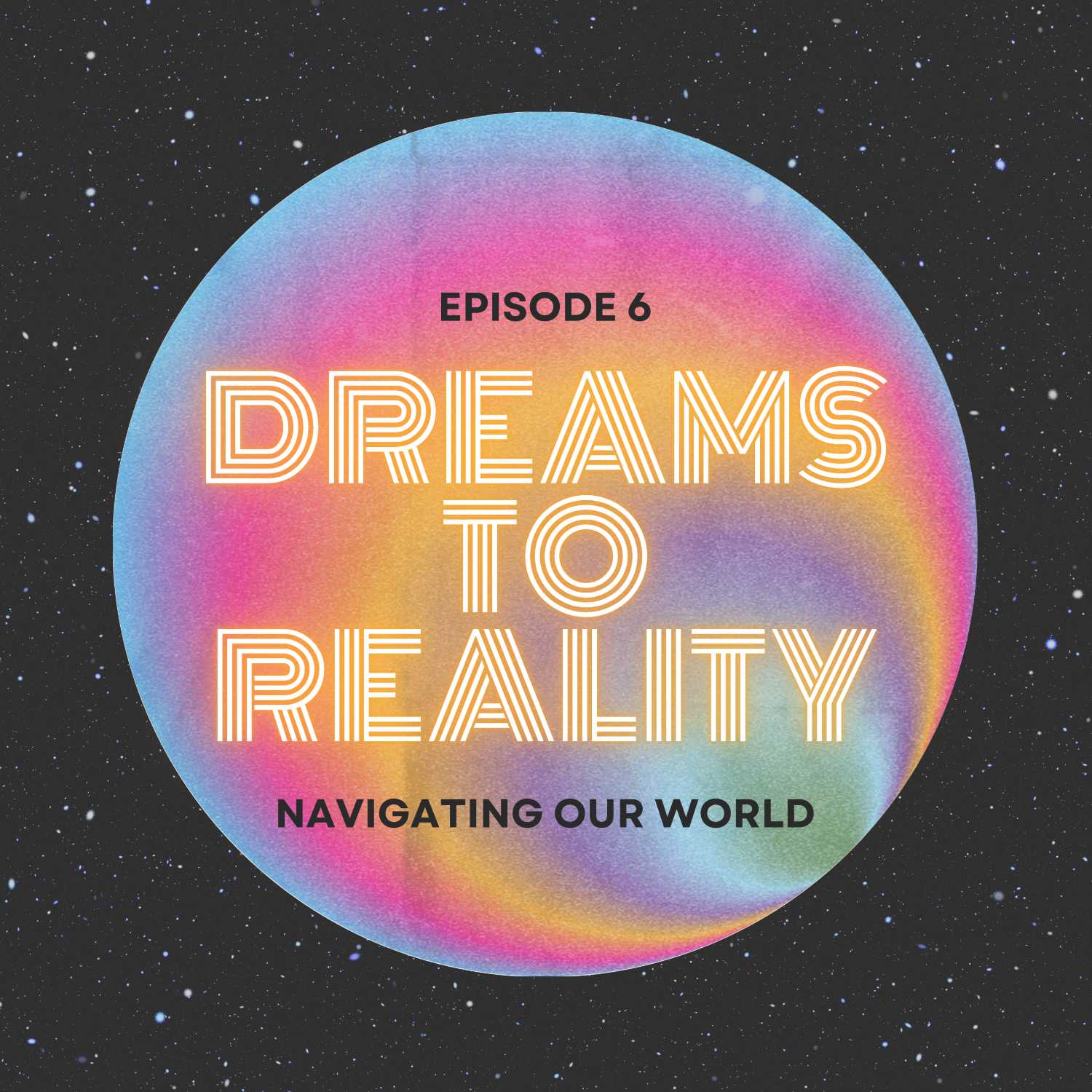 Dreams To Reality  episode artwork