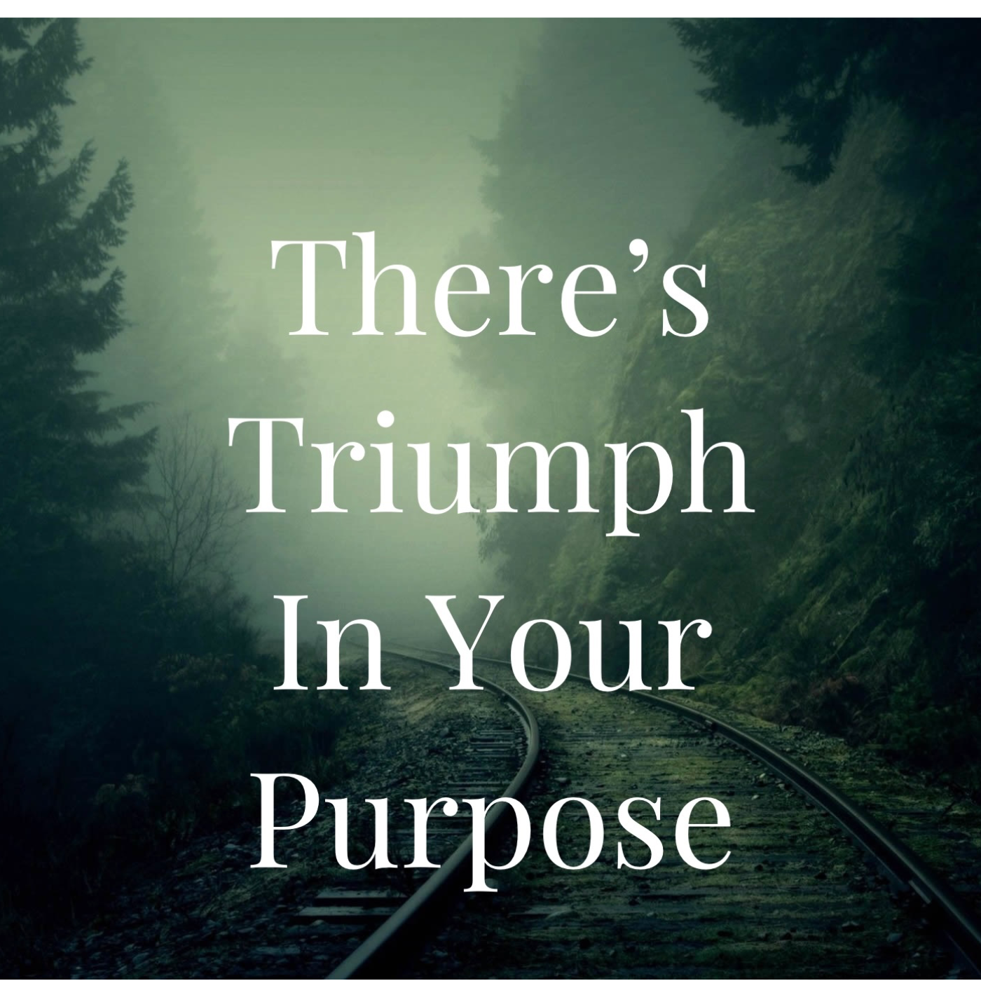 There’s Triumph In Your Purpose episode artwork