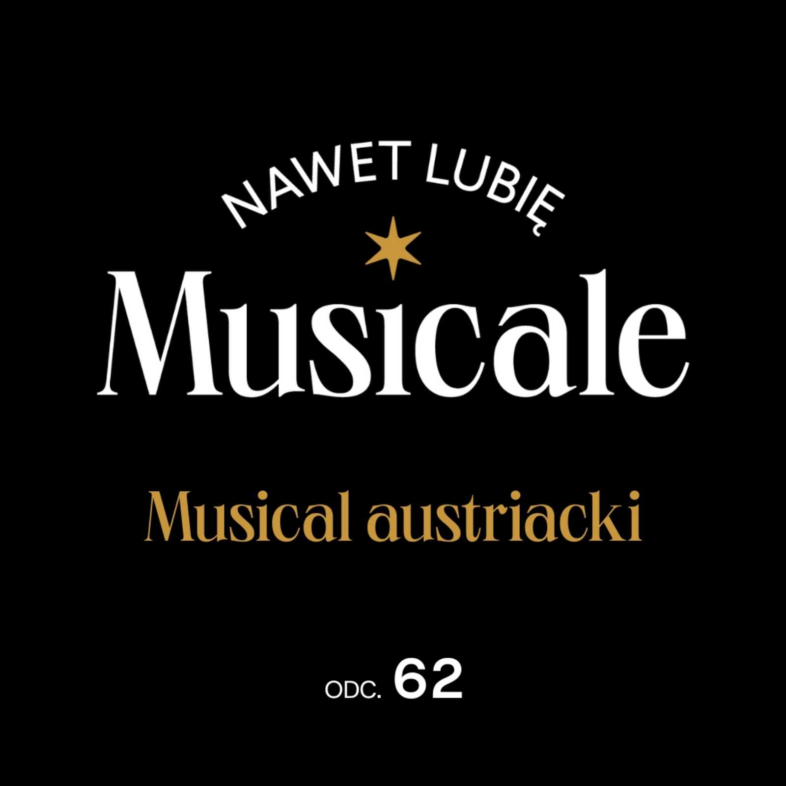 Nawet lubię musicale. Odc. 62 - Musical austriacki