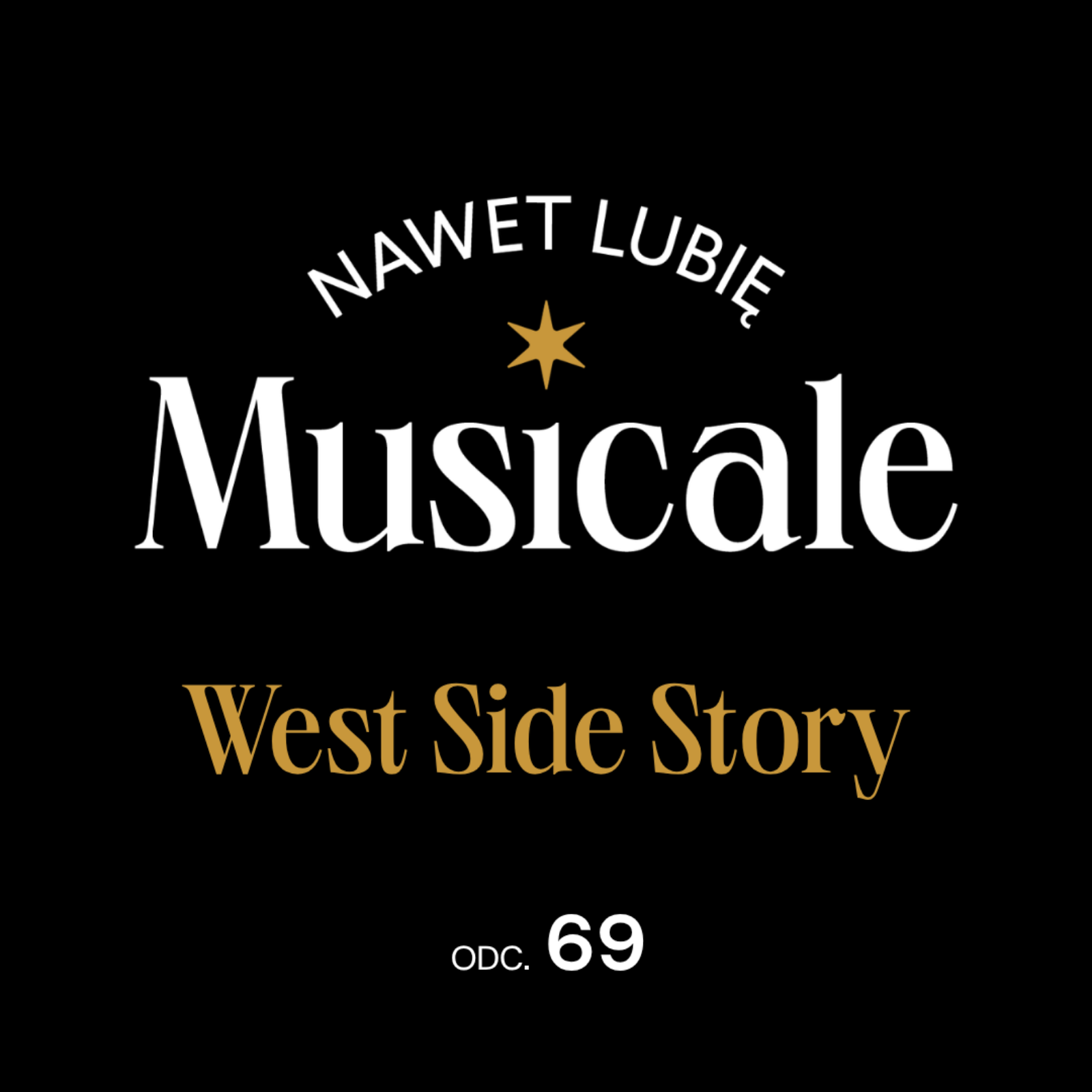 Nawet lubię musicale. Odc. 69 - West Side Story