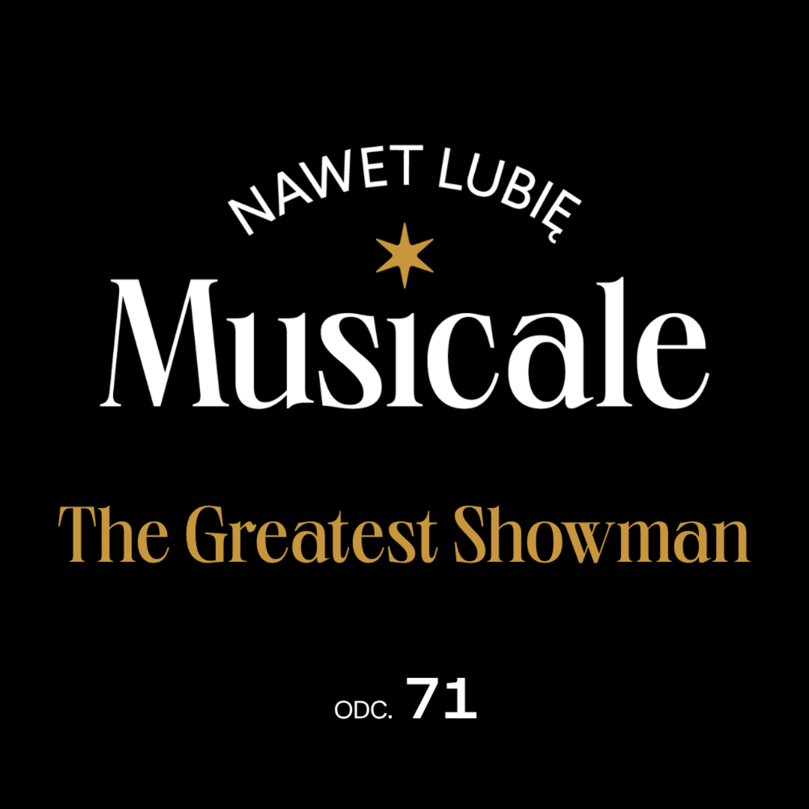 Nawet lubię musicale. Odc. 71 - The Greatest Showman