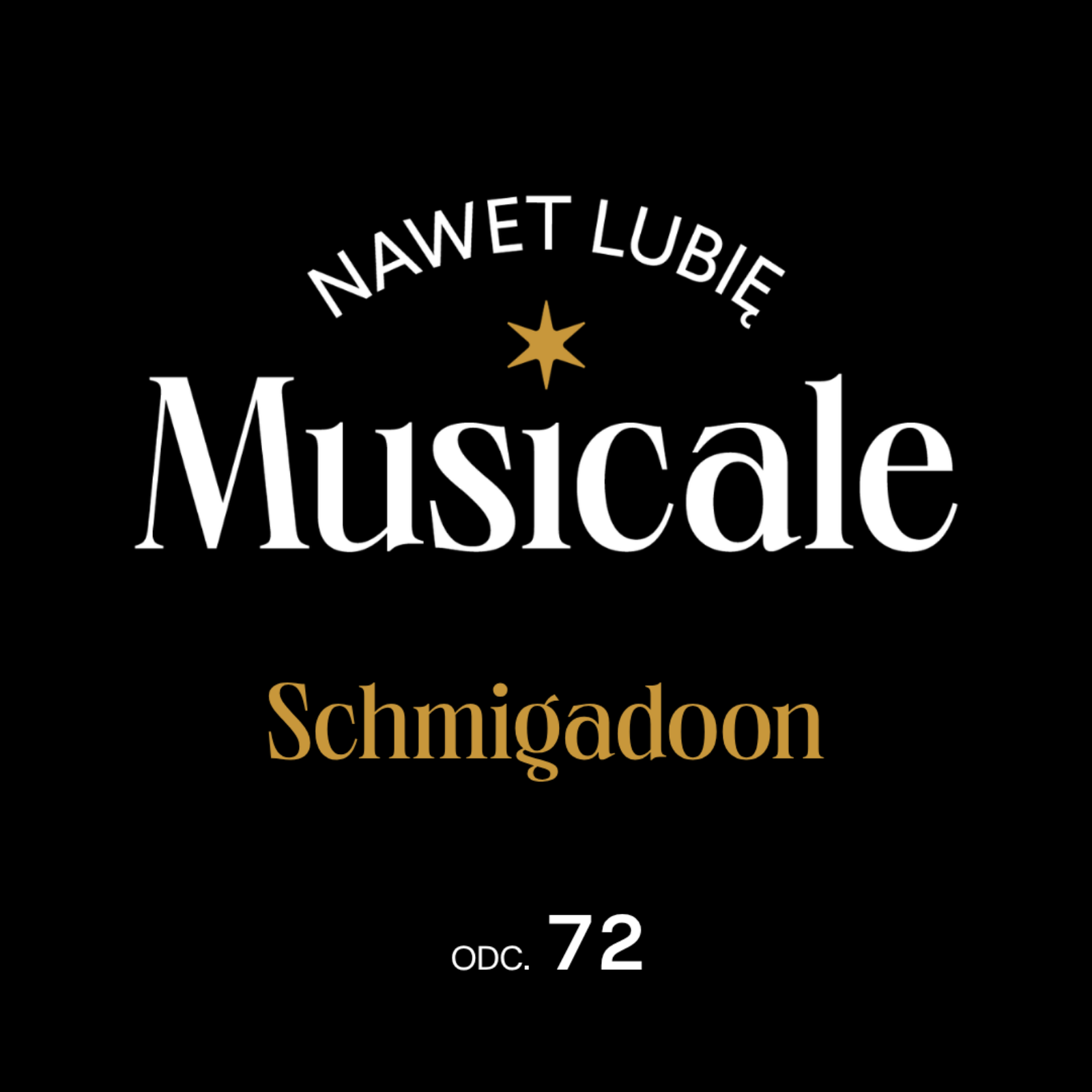Nawet lubię musicale. Odc. 72 - Schmigadoon!