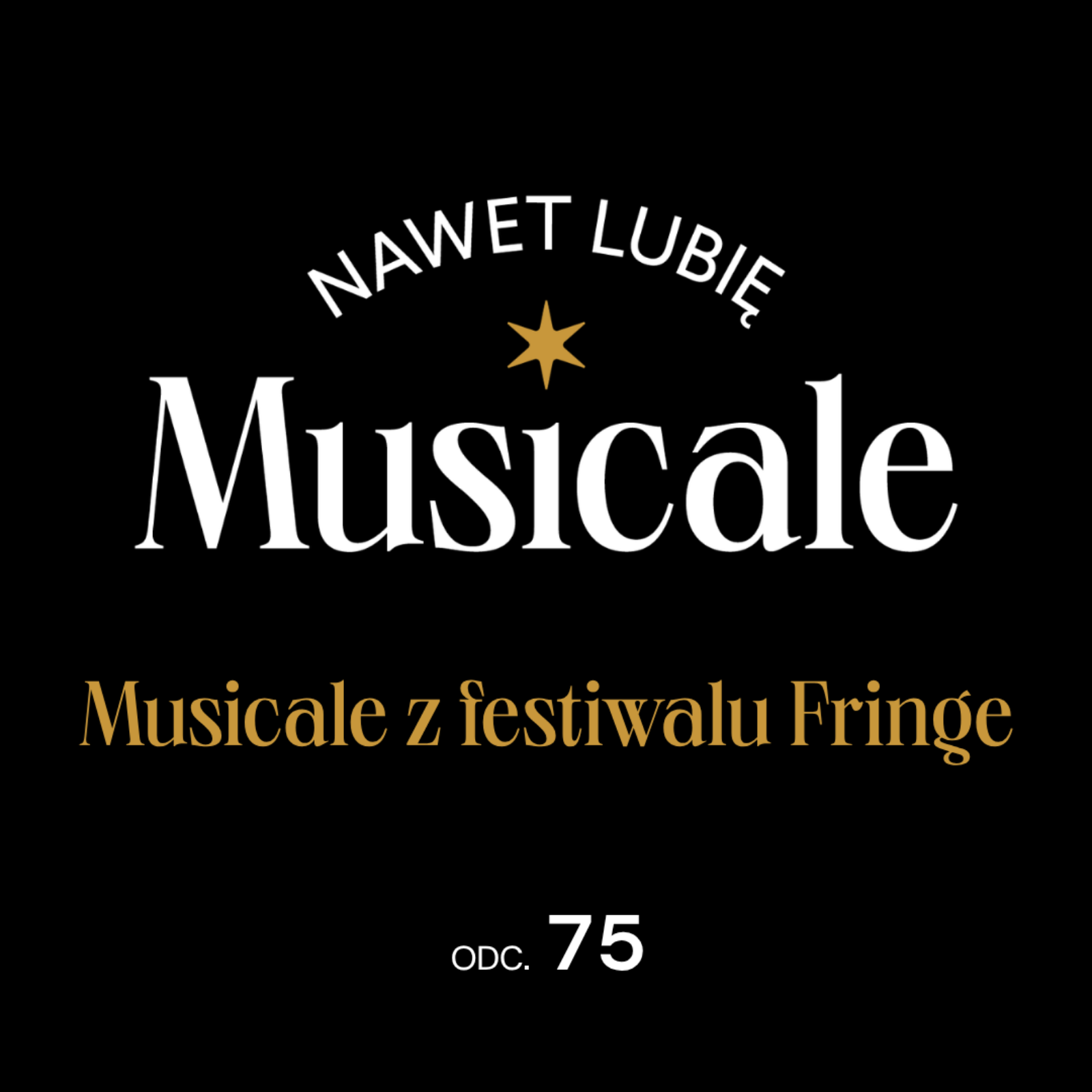 Nawet lubię musicale. Odc. 75 - Musicale z festiwalu Fringe episode artwork