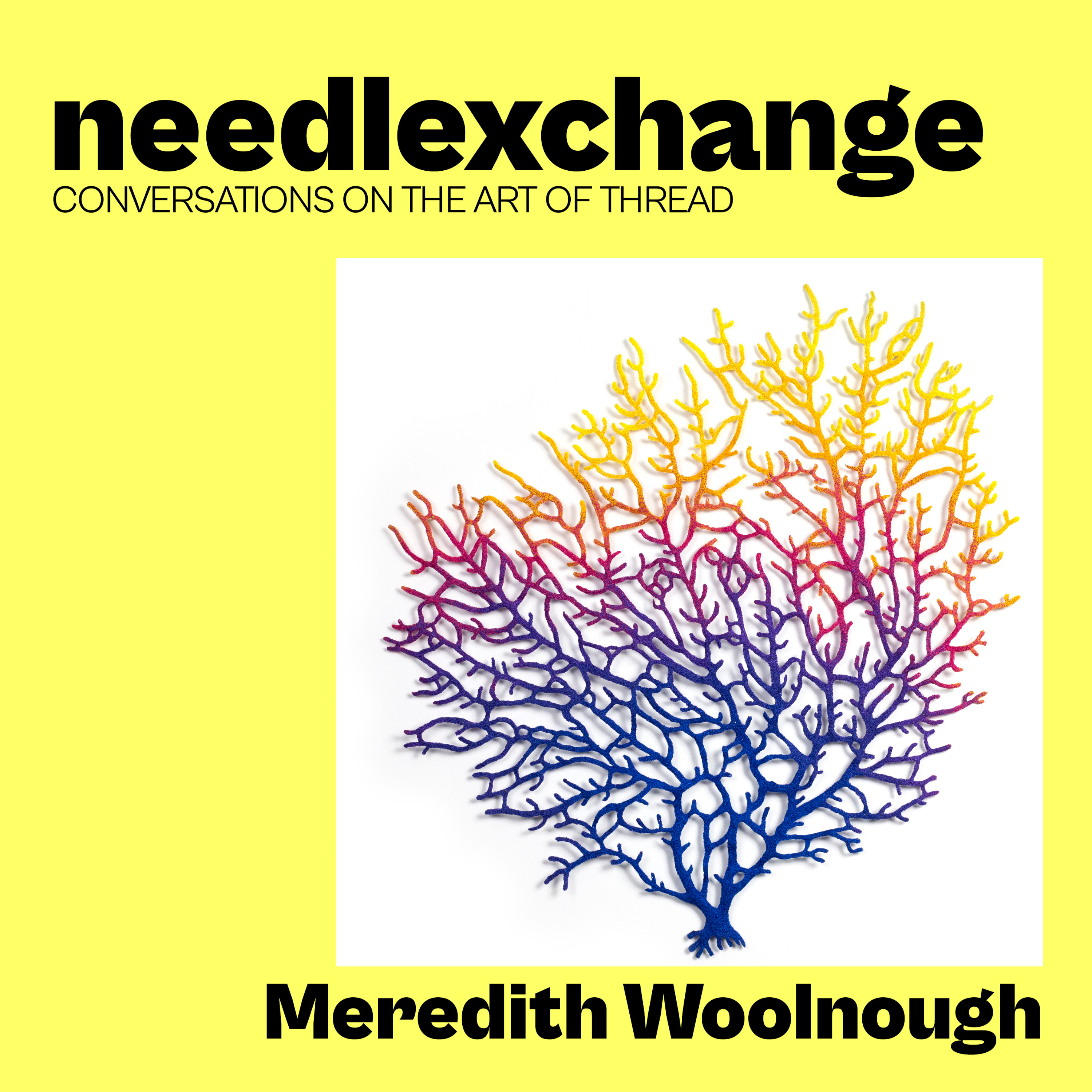 REPLAY: Meredith Woolnough | Organic Machine Embroidery [NX008]