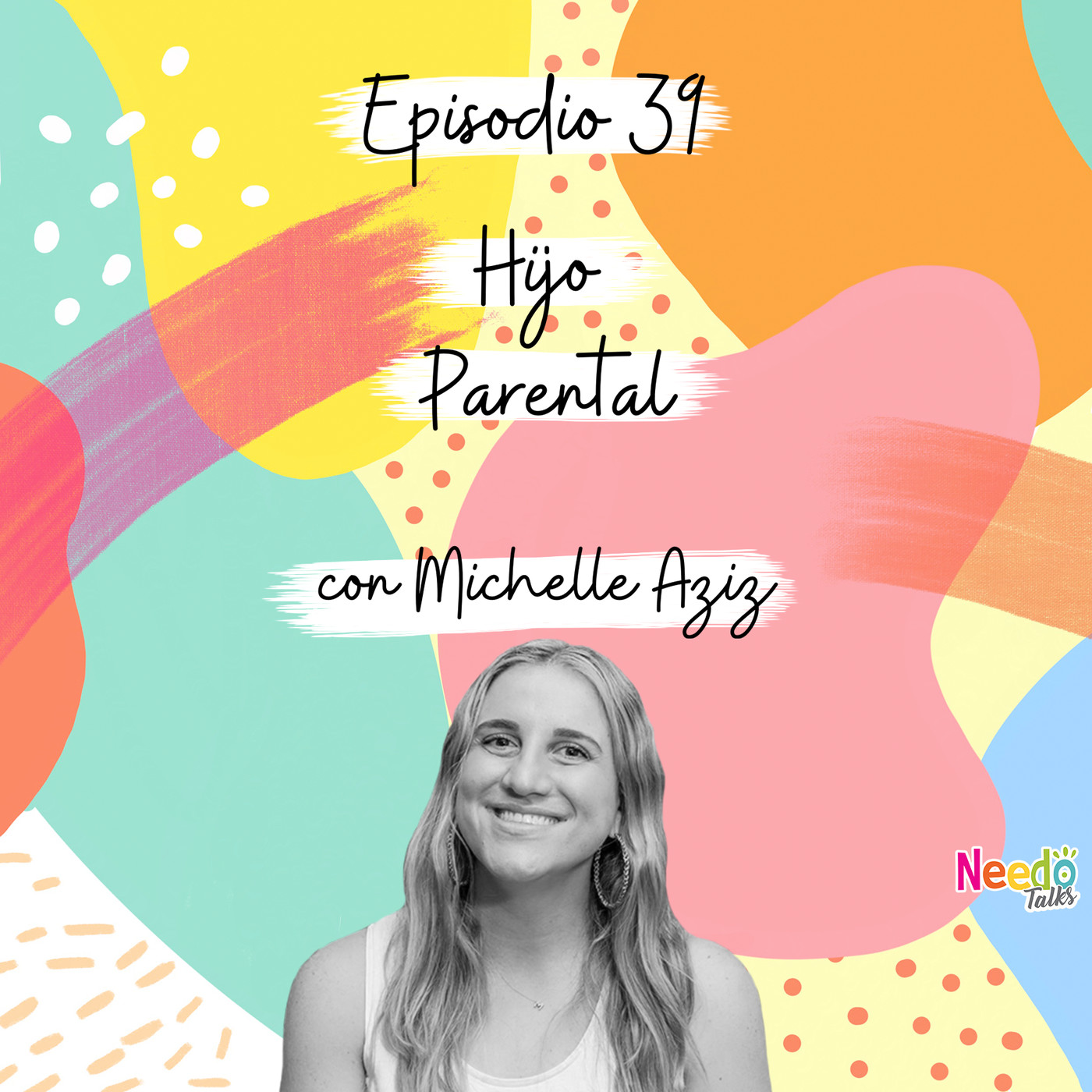 Needo Talks con Michelle Aziz