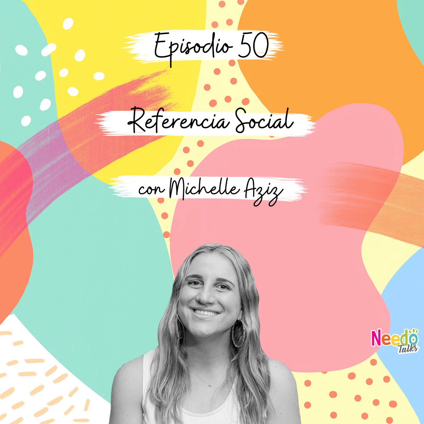 Needo Talks con Michelle Aziz