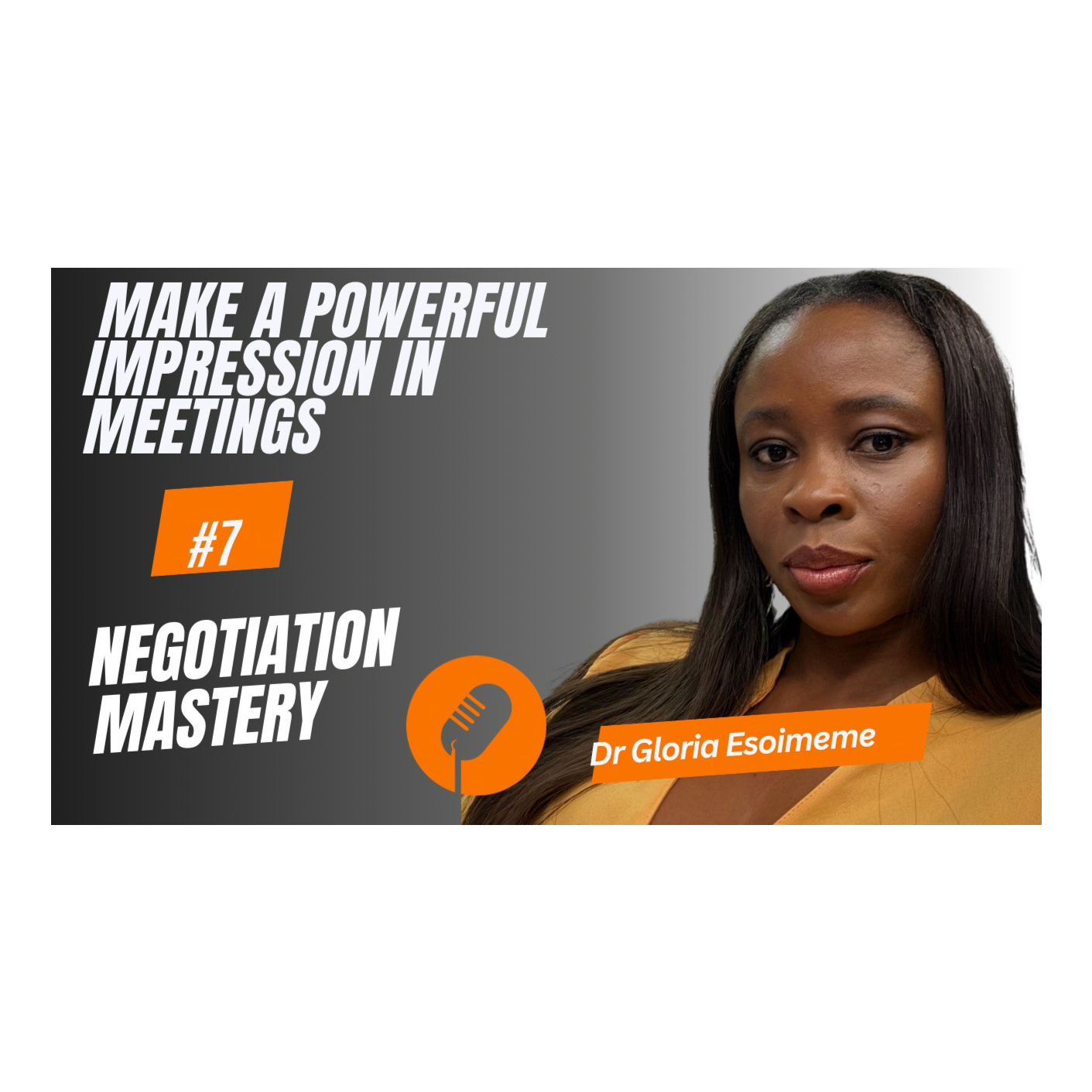 Negotiation Mastery With Dr Gloria Esoimeme