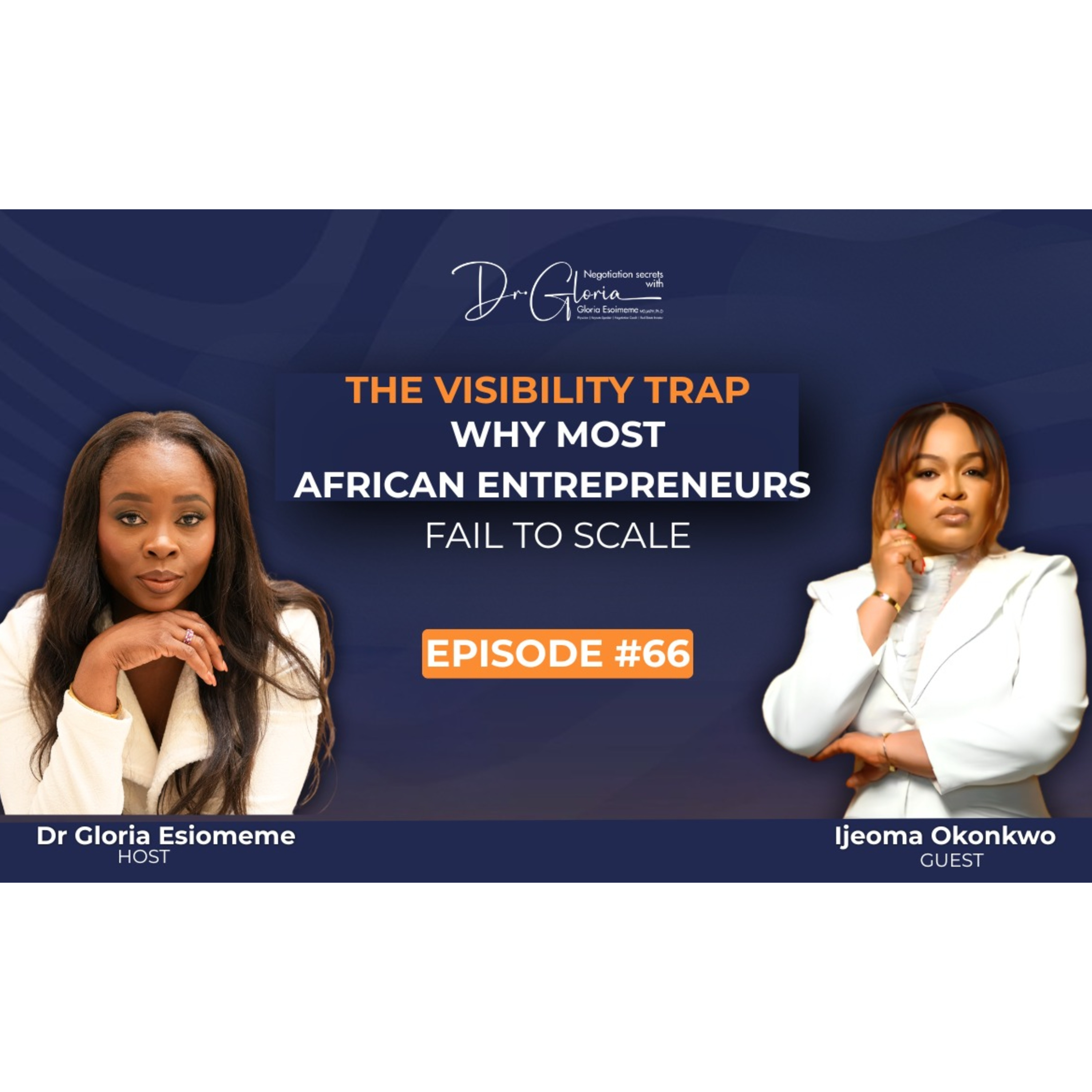 The Visibility Trap | Why Most African Entrepreneurs Fail to Scale | Ft. Ijeoma Okonkwo episode artwork