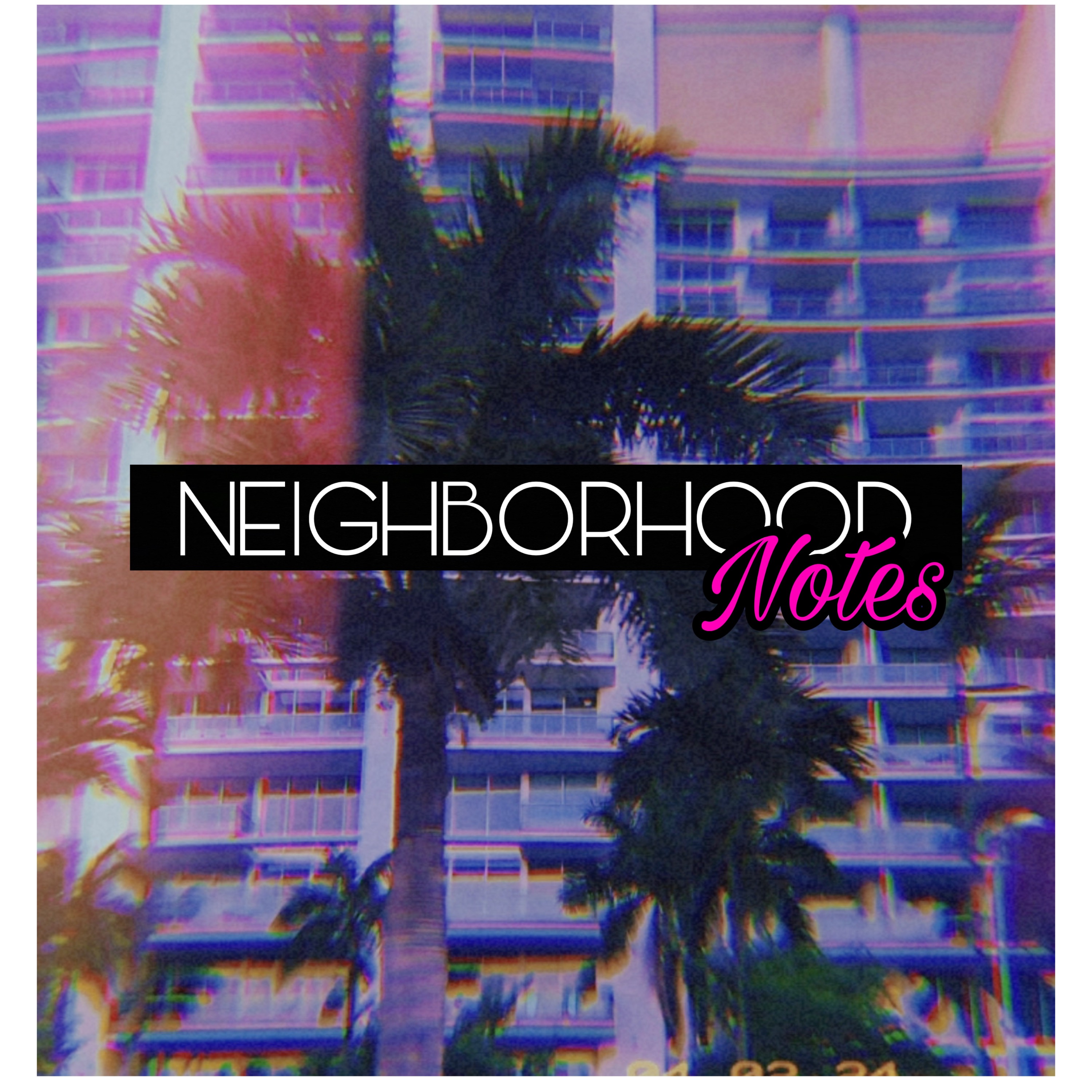 Neighborhood Notes