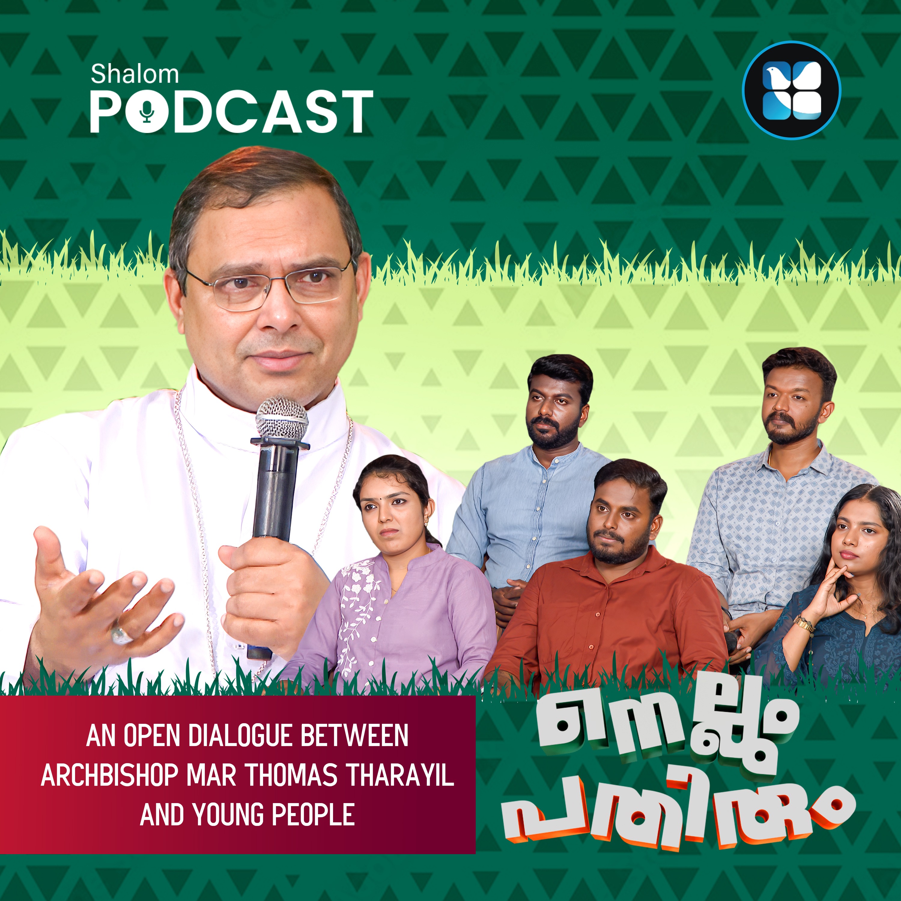 Nellum Pathirum|A Candid ConversationBetween Archbishop Mar Thomas Tharayil and Youth|Shalom Podcast podcast artwork