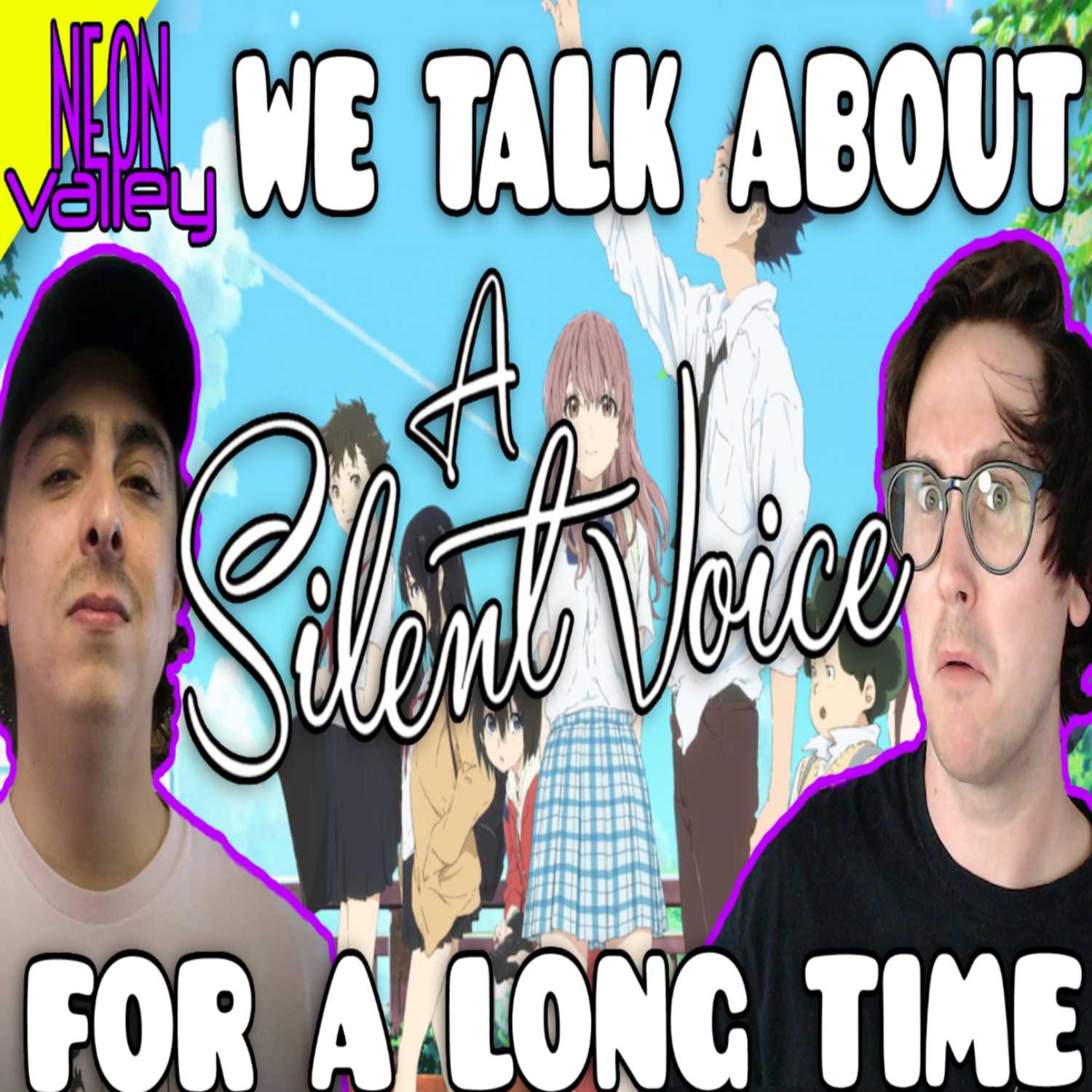 EP 5: Two Guys Talk About A Silent Voice (2016) For A Loooong Time episode artwork
