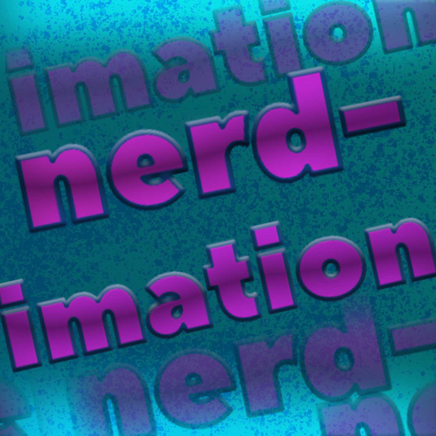 Nerd-imation 