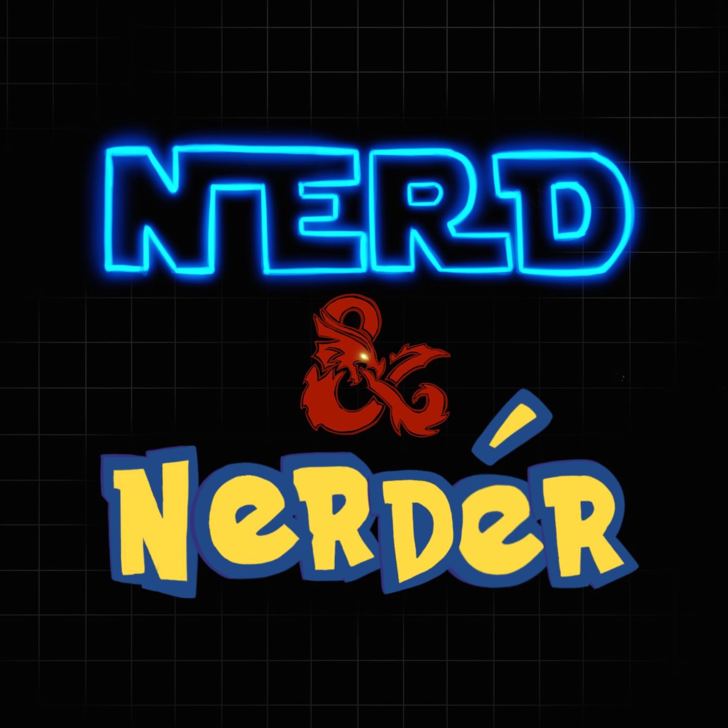 Nerd & Nerder