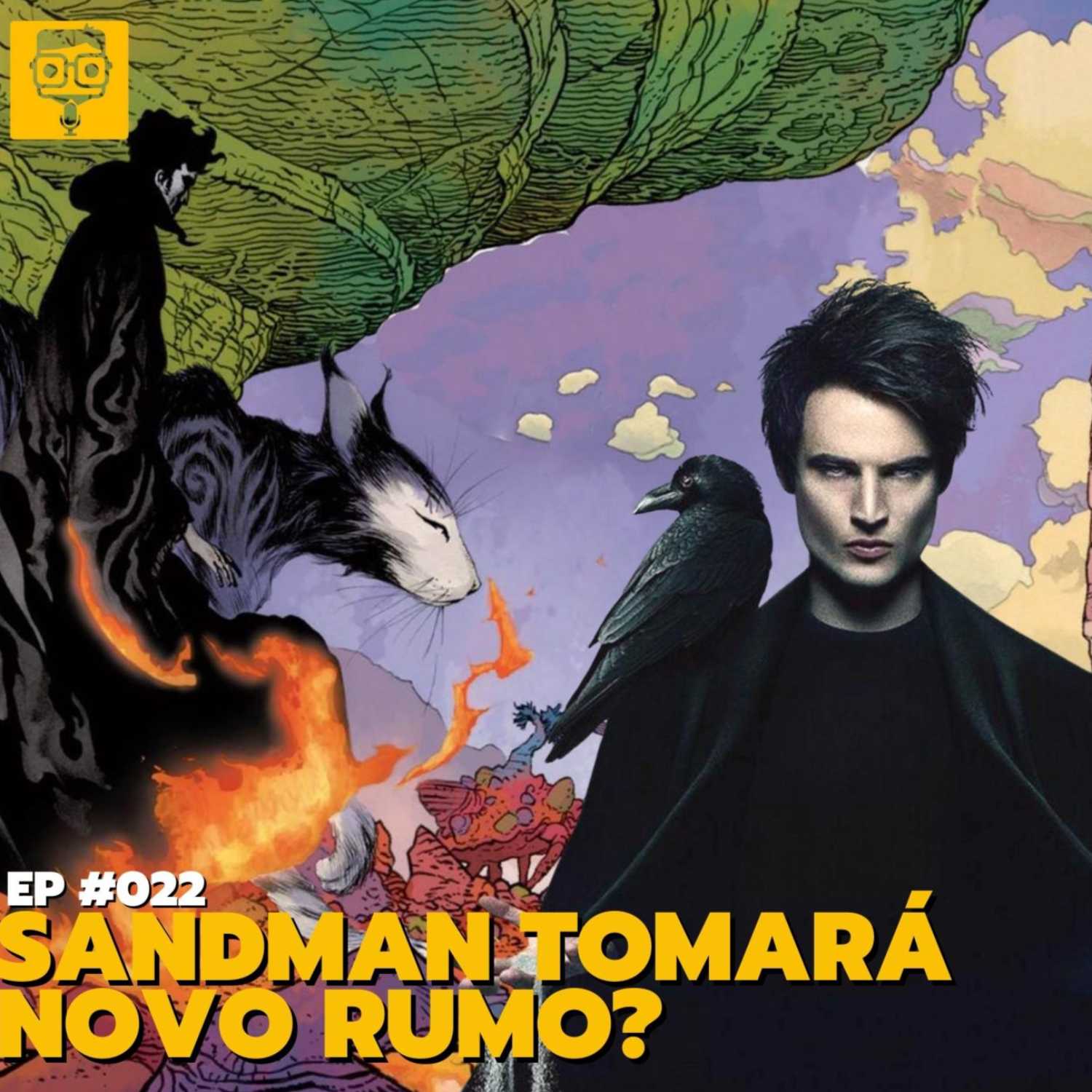 SANDMAN 2° TEMPORADA I PodNerd #022 com Miguelito, Jhon Xenagos e Luis Gustavo (Sessão Literária)