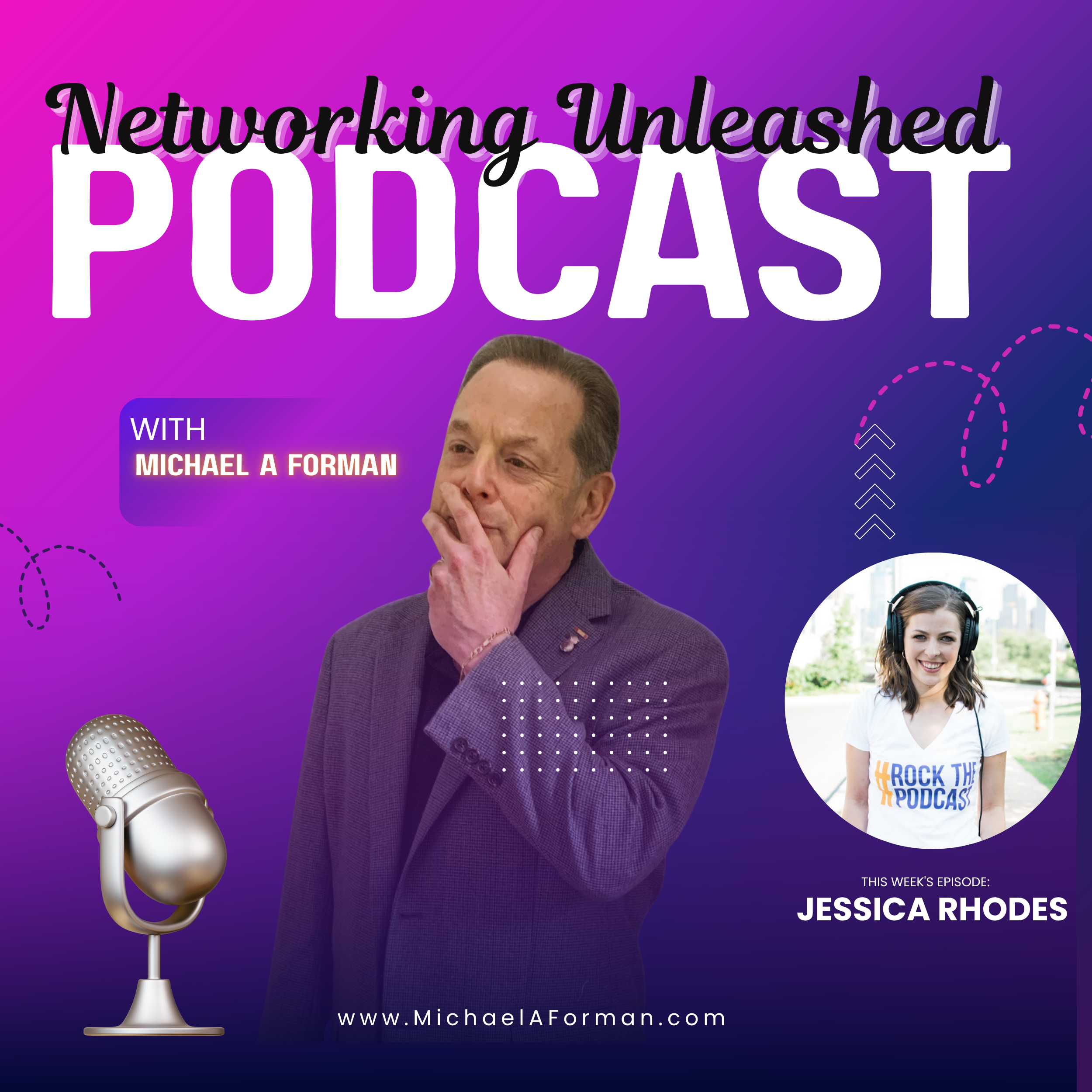 Networking Unleashed: An Interview with Jessica Rhodes and Michael A Forman, Professional Speaker