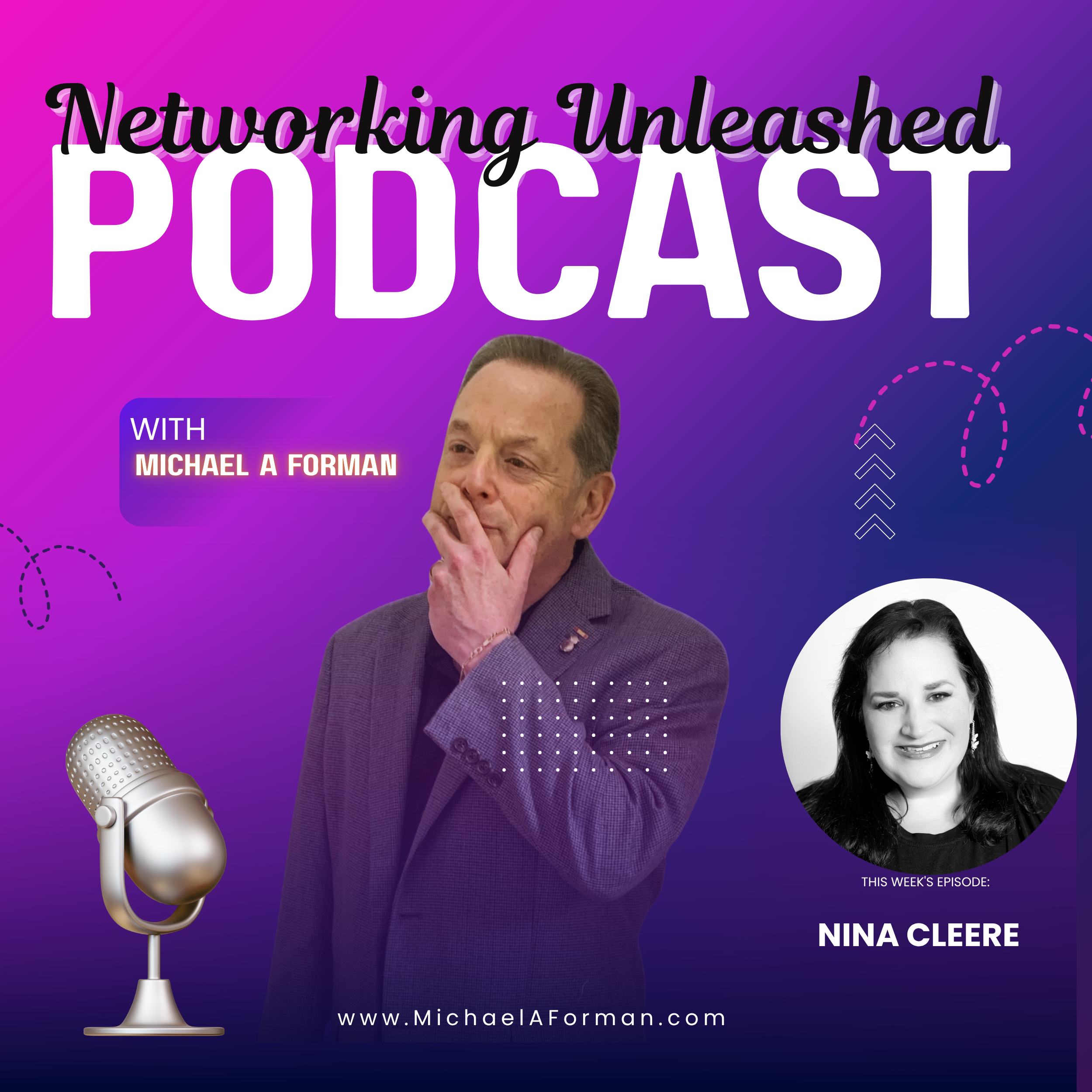 Networking Unleashed: An Interview with Nina Cleere and Michael A Forman, Professional Speaker