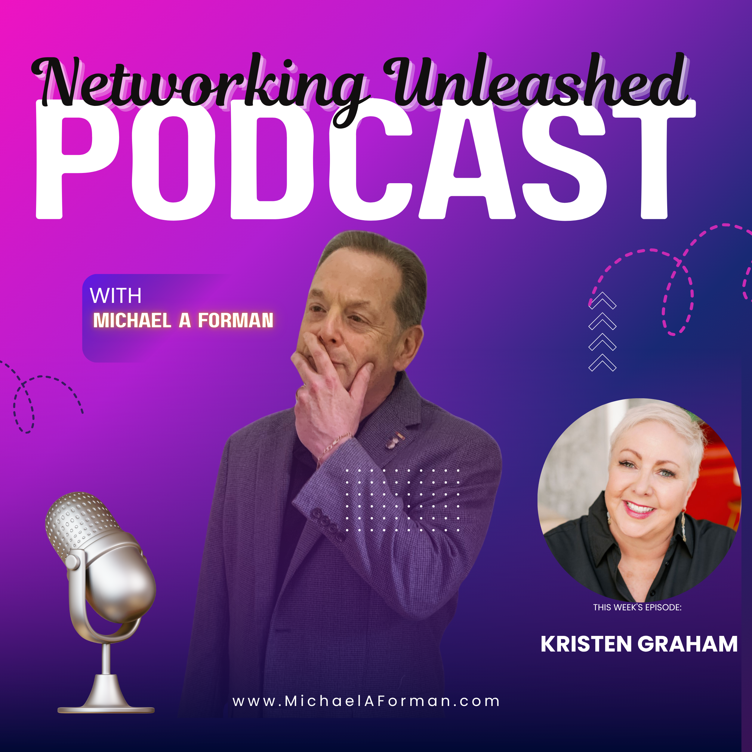 Networking Unleashed: An Interview with Kristan Graham and Michael A Forman, Professional Speaker