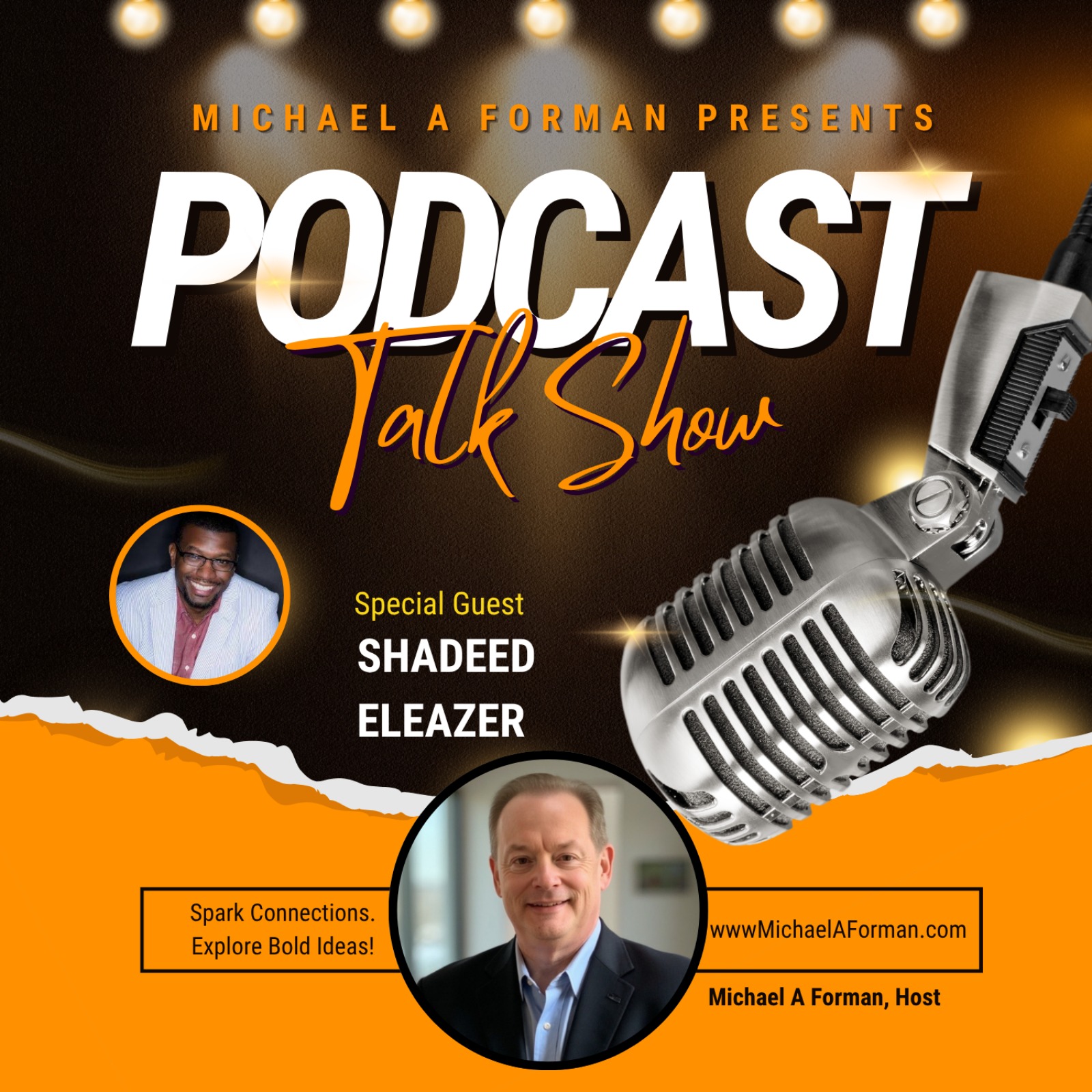 Networking Unleashed: An Interview with Shadeed Eleazer and Michael A Forman, Professional Speaker
