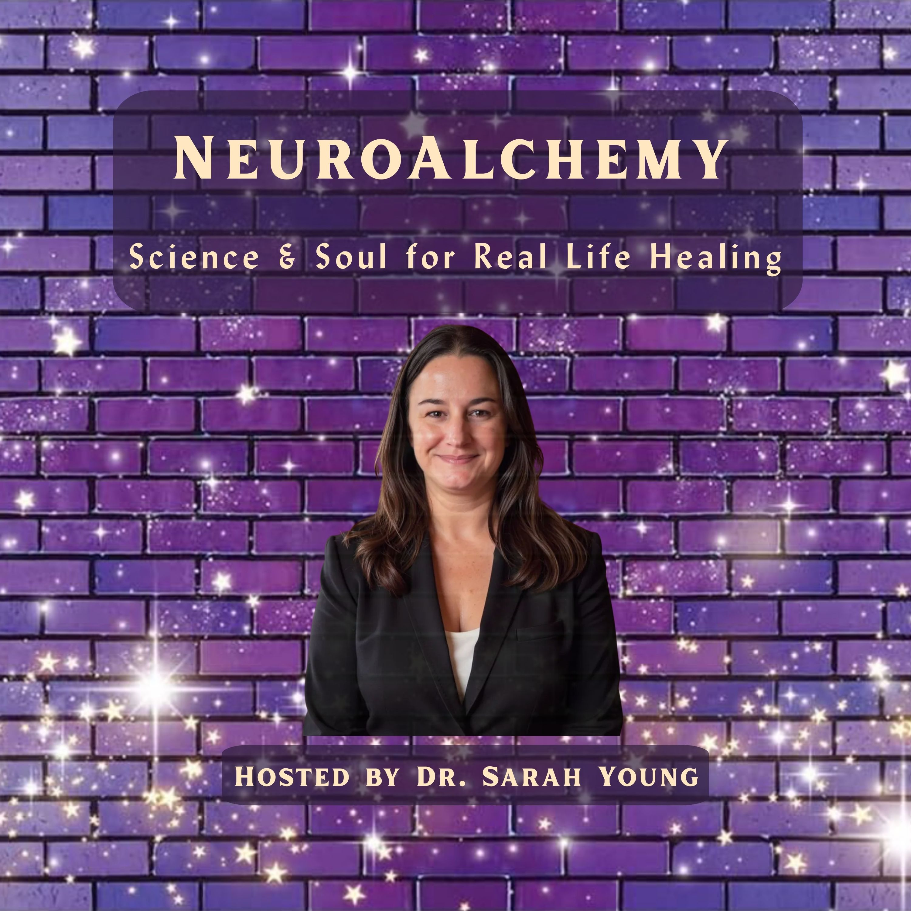 NeuroAlchemy: The Brain-Body Healing podcast